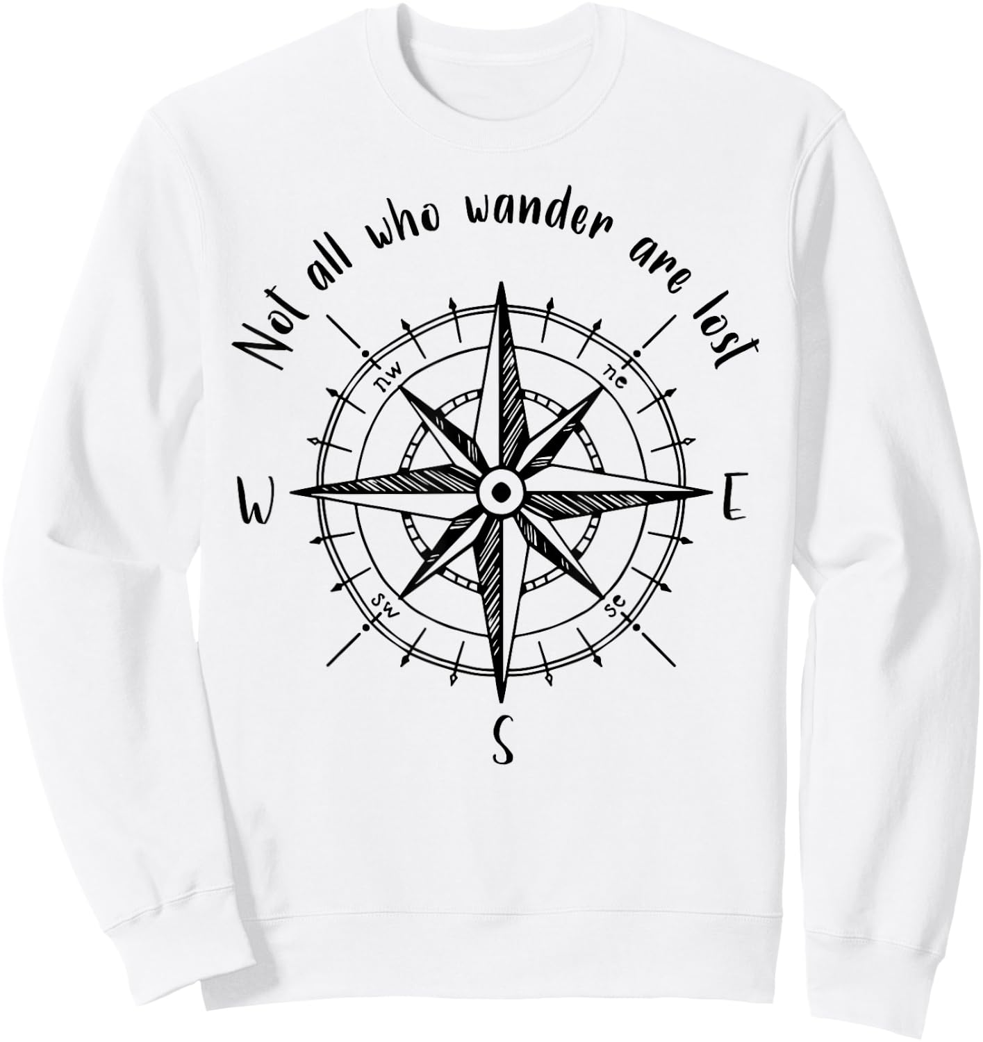 Not All Who Wander Are Lost Sweatshirt - Sweatshirt | White