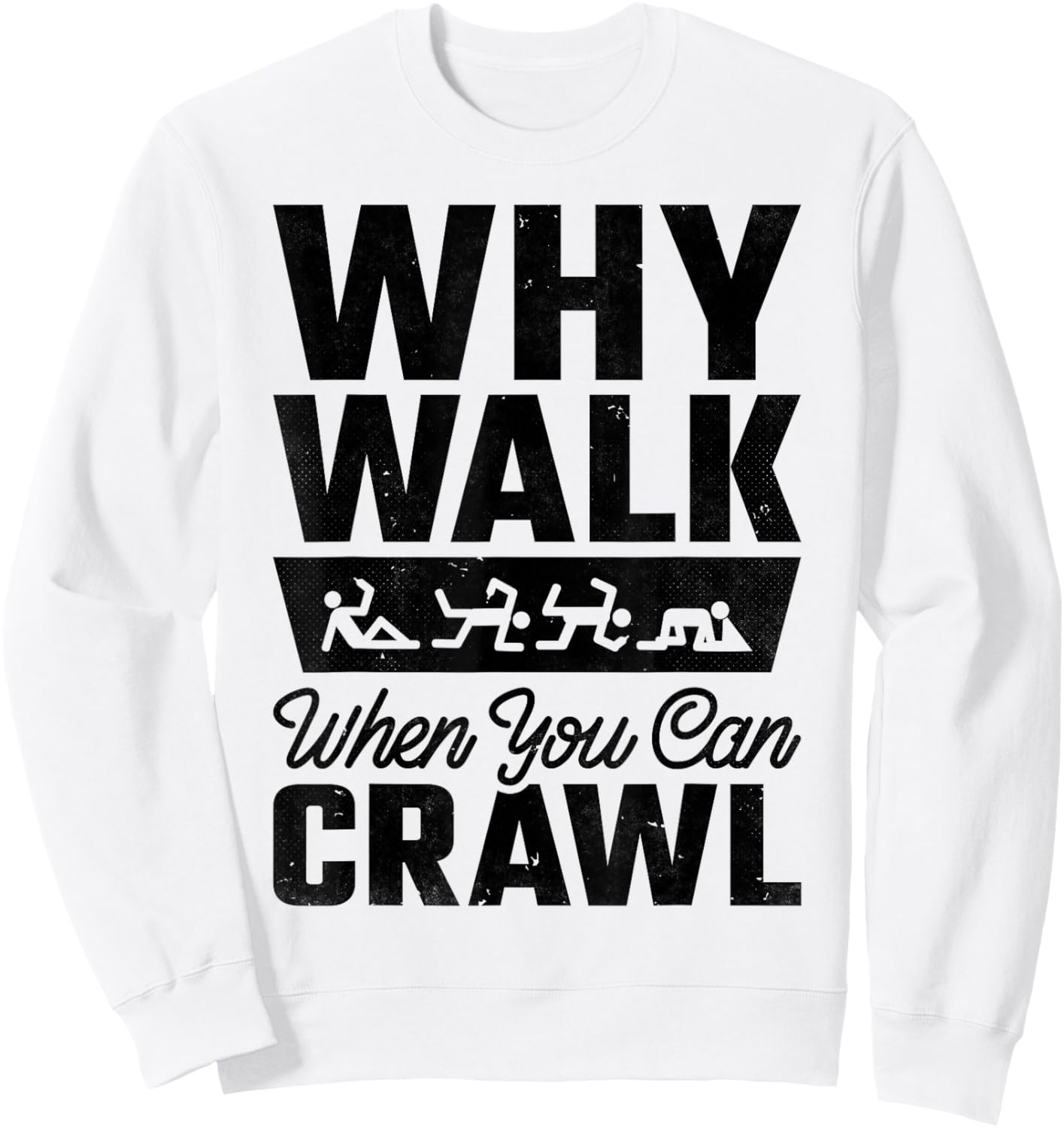 Why Walk When You Can Bar Crawl, Craft Beer Pub Hopping Sweatshirt - Sweatshirt | White