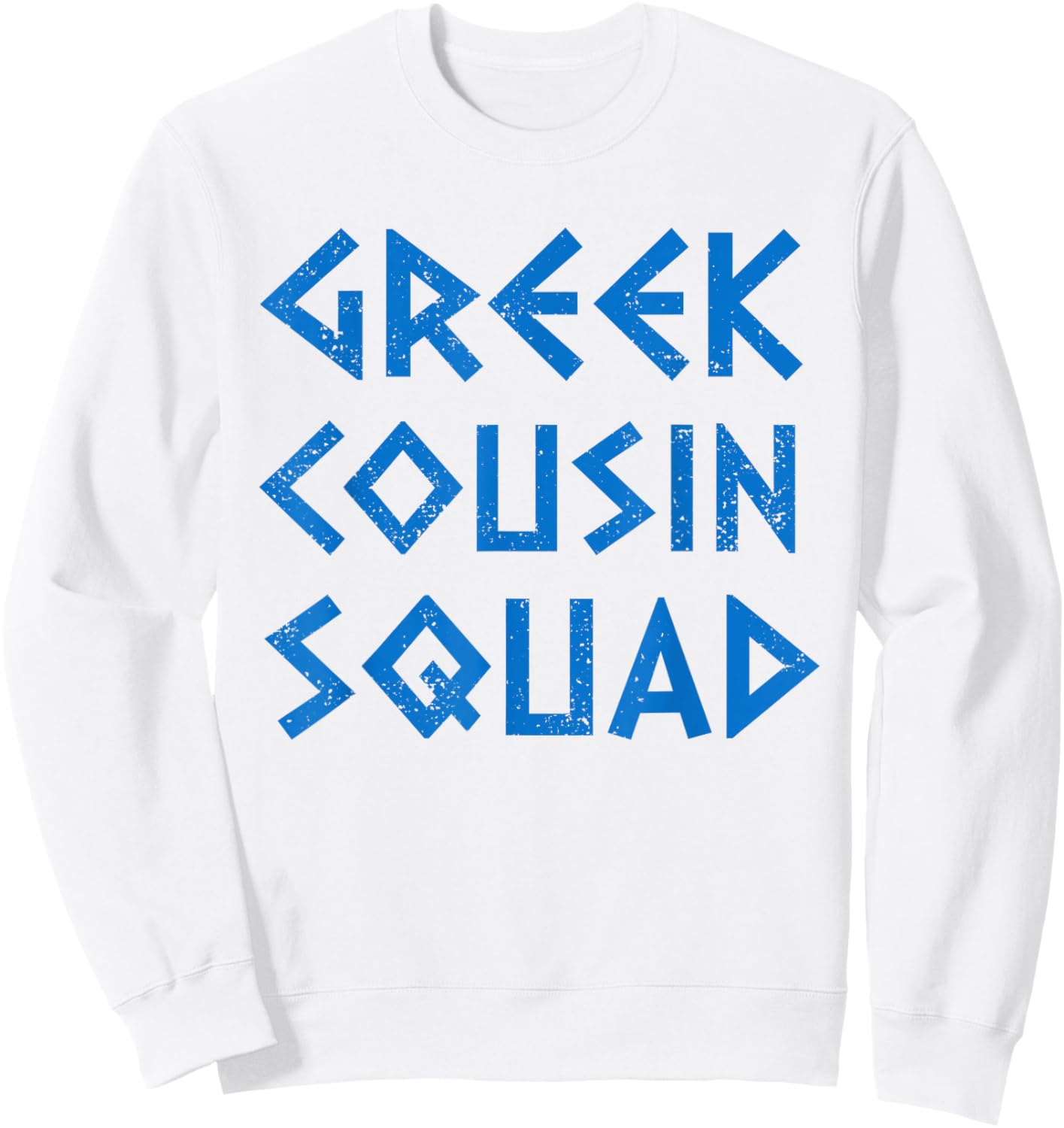 Greek Cousin Squad Funny Greek Cousins Family Matching Sweatshirt - Sweatshirt | White