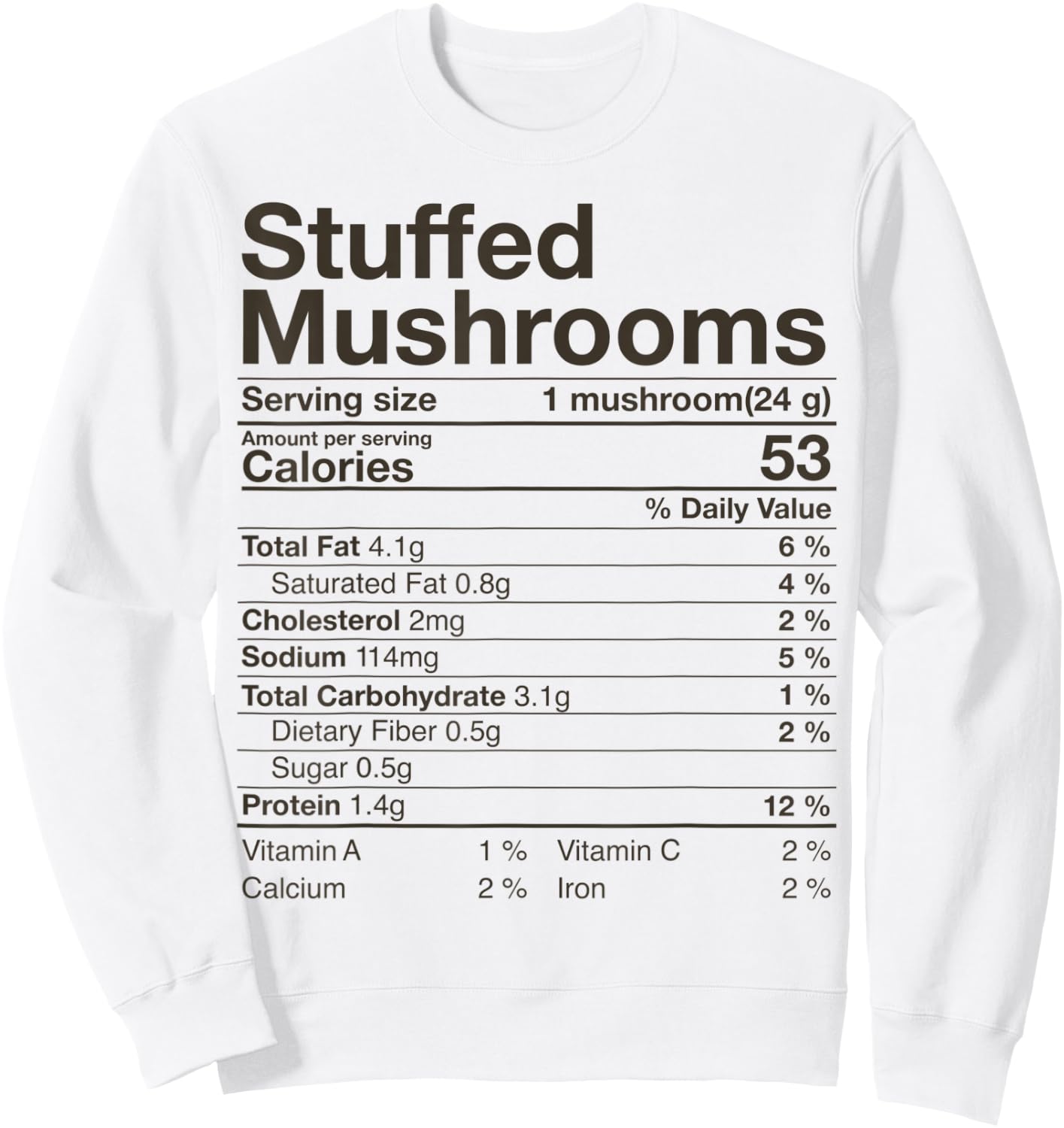 Stuffed Mushrooms Nutrition Fact Costume Thanksgiving Gift Sweatshirt - Sweatshirt | White