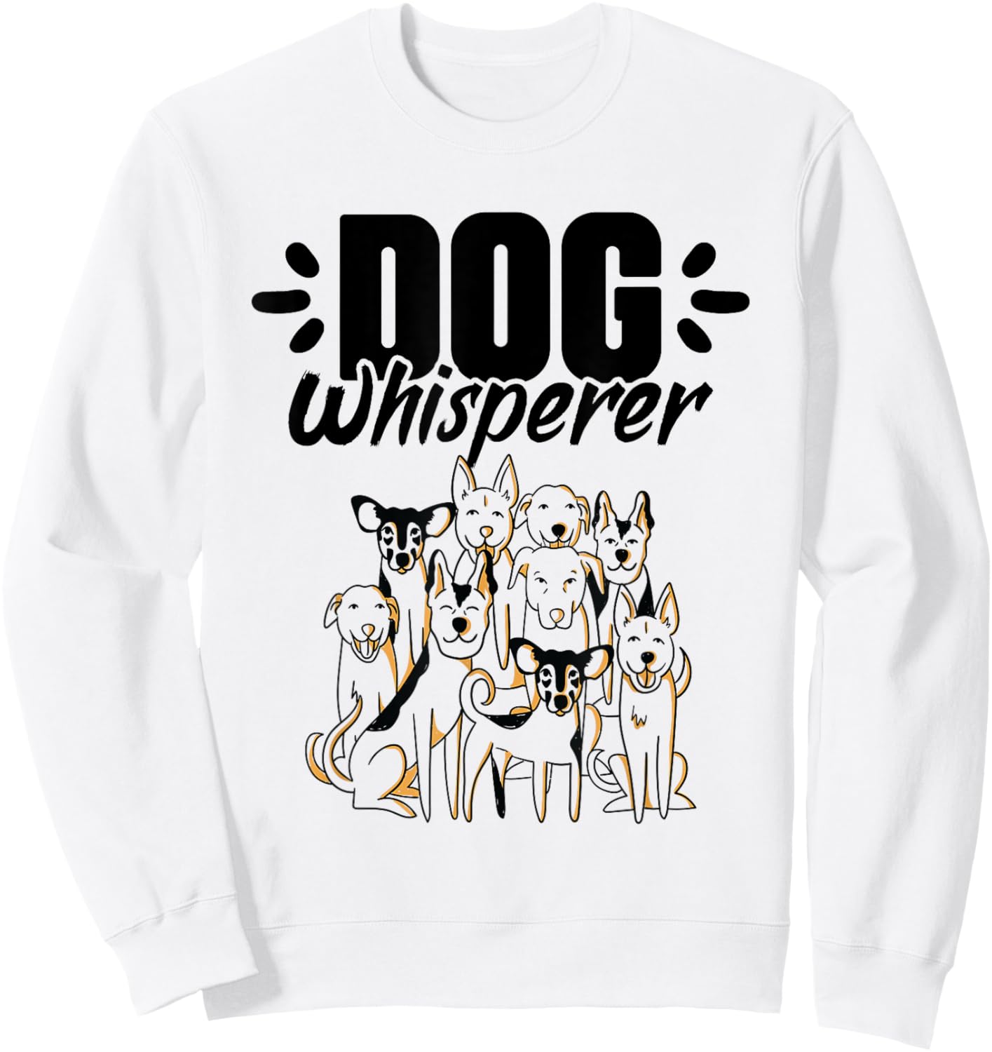 Dog Whisperer Breeds Pup Pet Lover Whisperer Trainer Sweatshirt - Sweatshirt | White