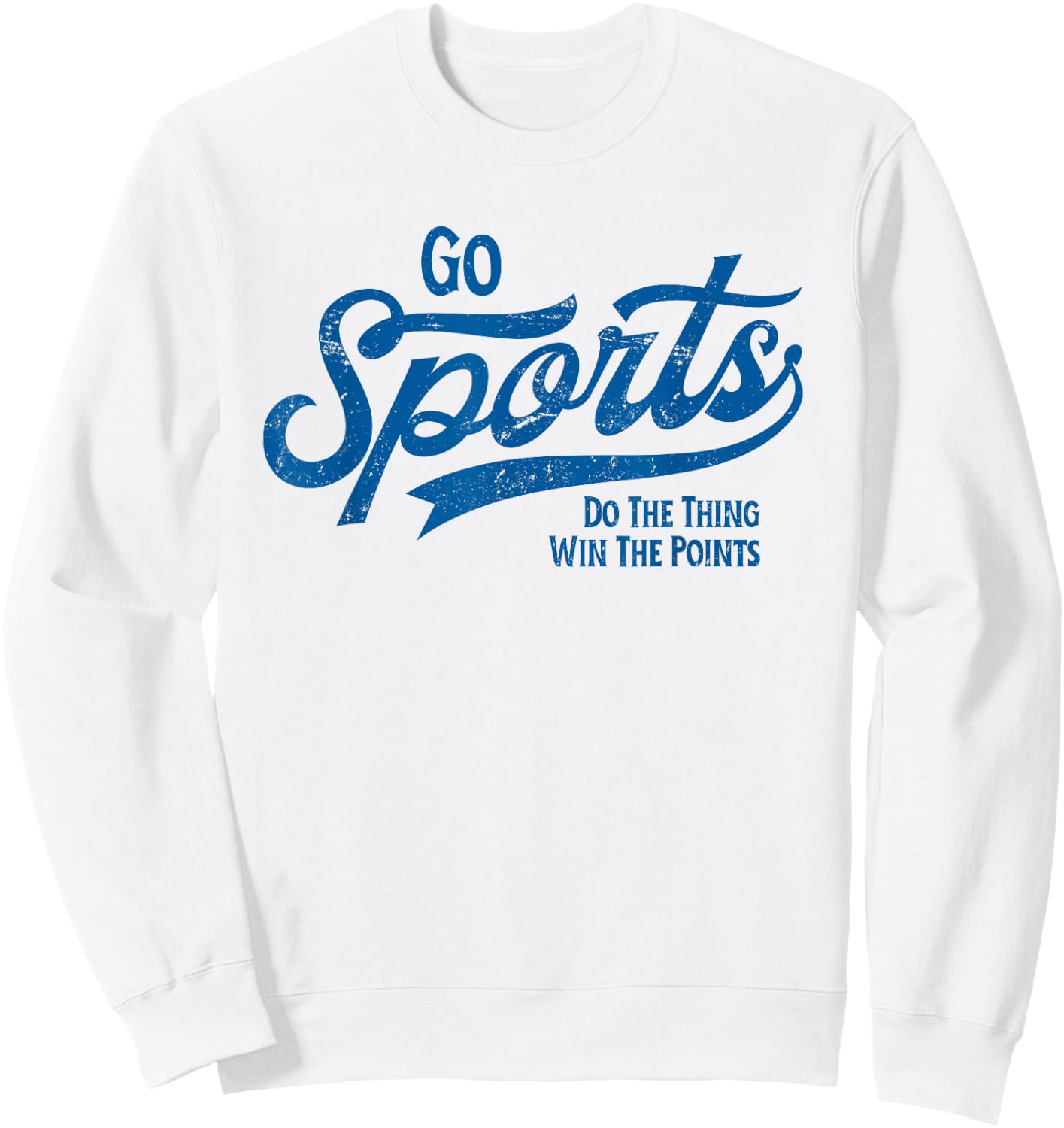 Go Sports! Do the Thing Win The Points Funny Vintage Sports Sweatshirt - Sweatshirt | White