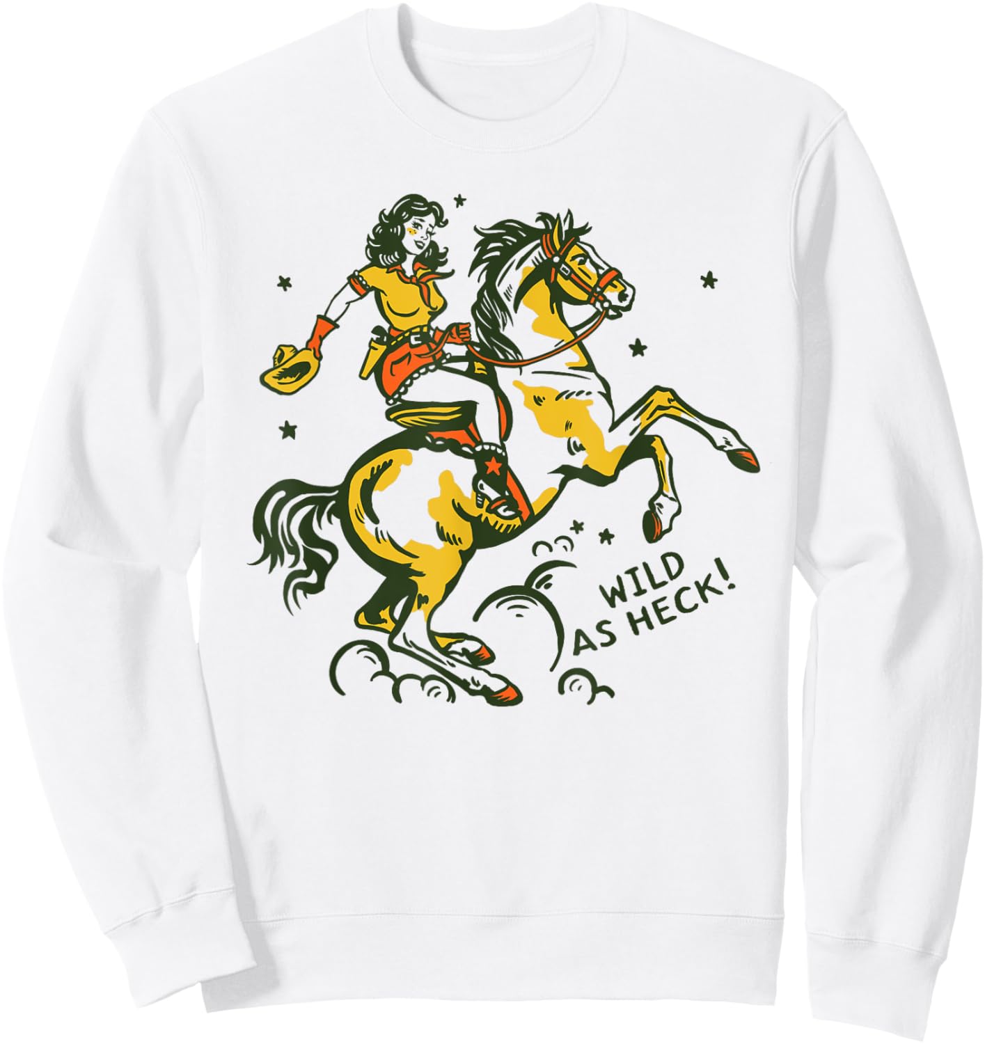 "Wild As Heck" Cute & Fun Retro Cowgirl Pinup Riding A Horse Sweatshirt - Sweatshirt | White