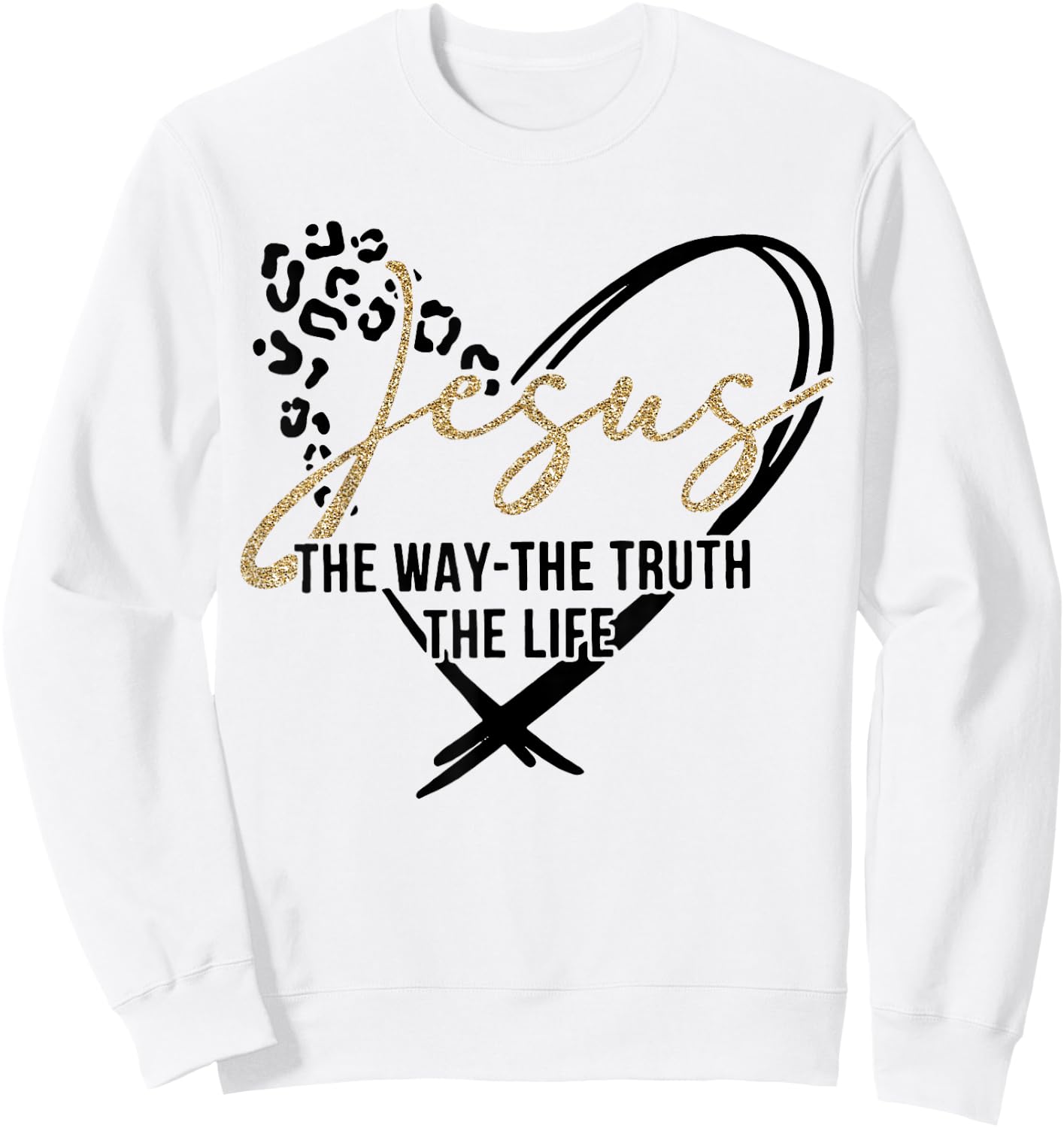 Jesus The Way The Truth The Life, Jesus, Leopard Cheetah Sweatshirt - Sweatshirt | White