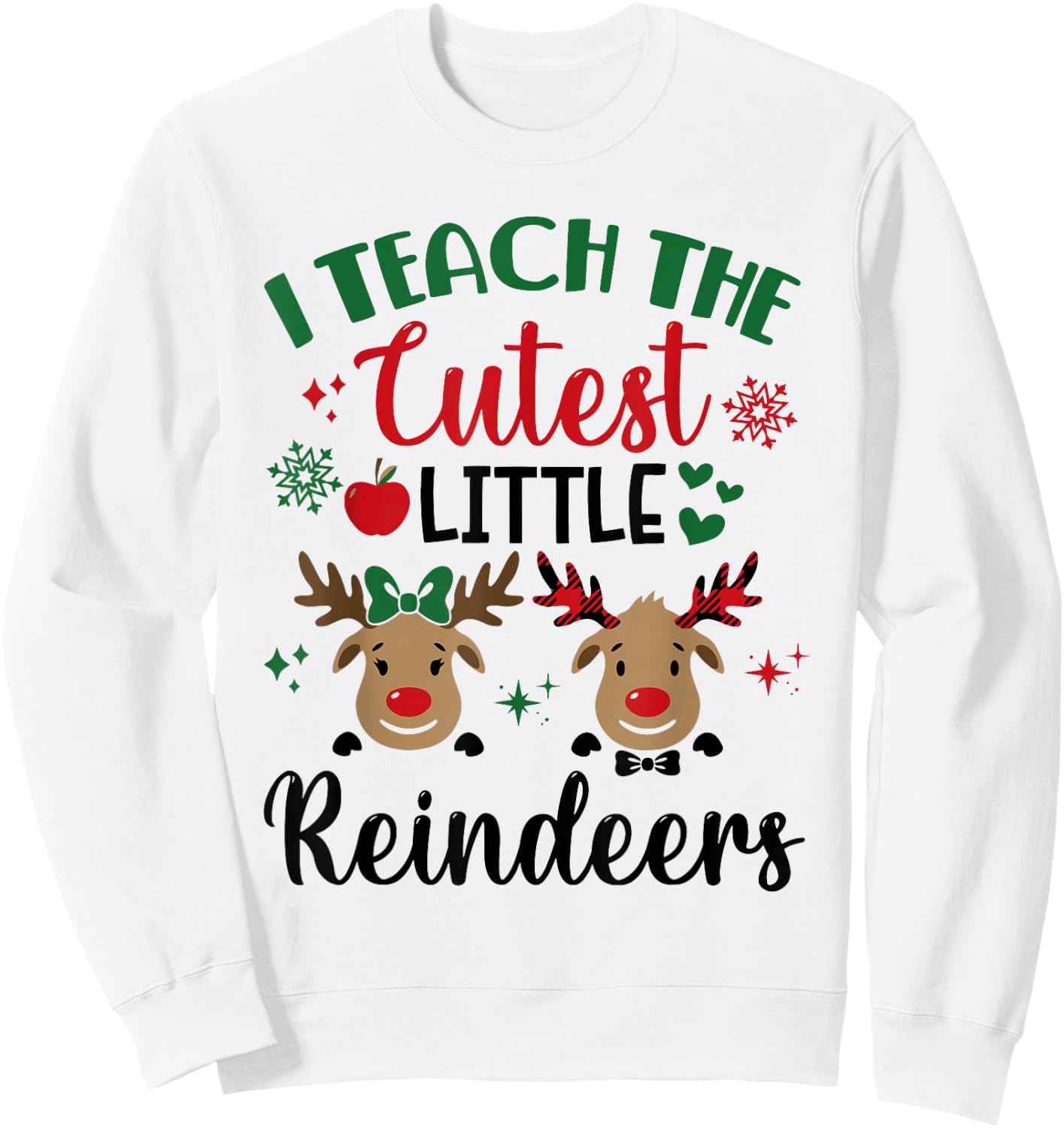 I Teach The Cutest Little Reindeers Teacher Christmas Xmas Sweatshirt - Sweatshirt | White