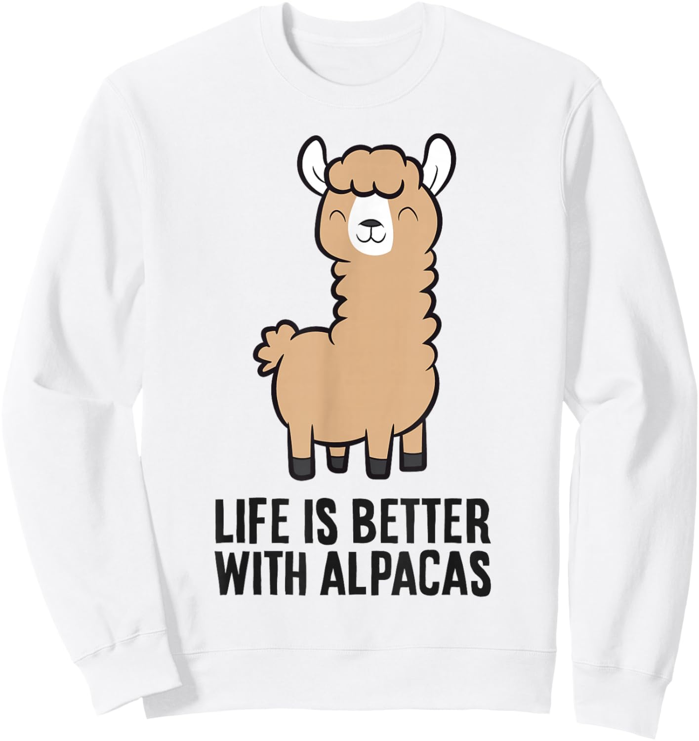 Life Is Better With Alpacas Sweatshirt - Sweatshirt | White