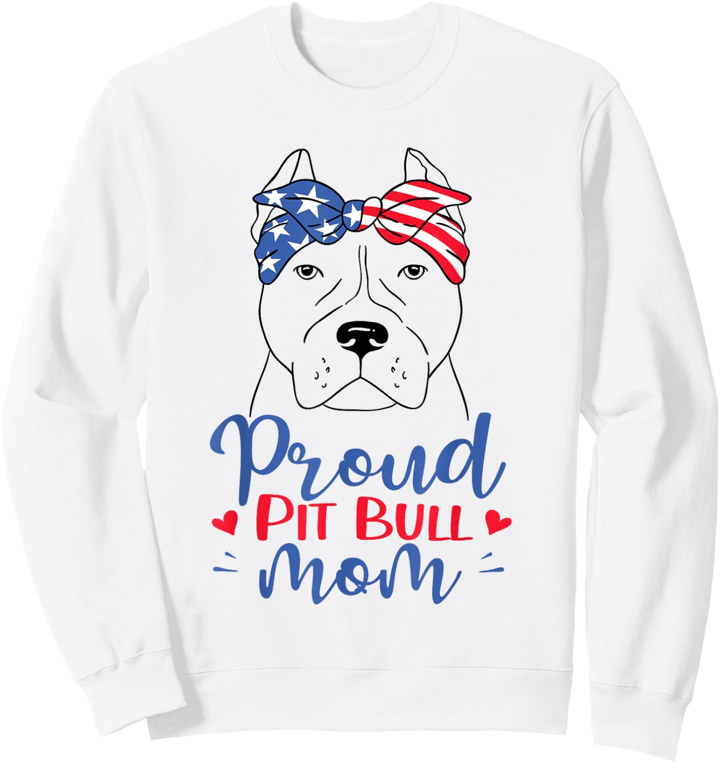 Pitbull Mom Patriotic American Flag July 4th Ladies Pit Bull Sweatshirt - Sweatshirt | White