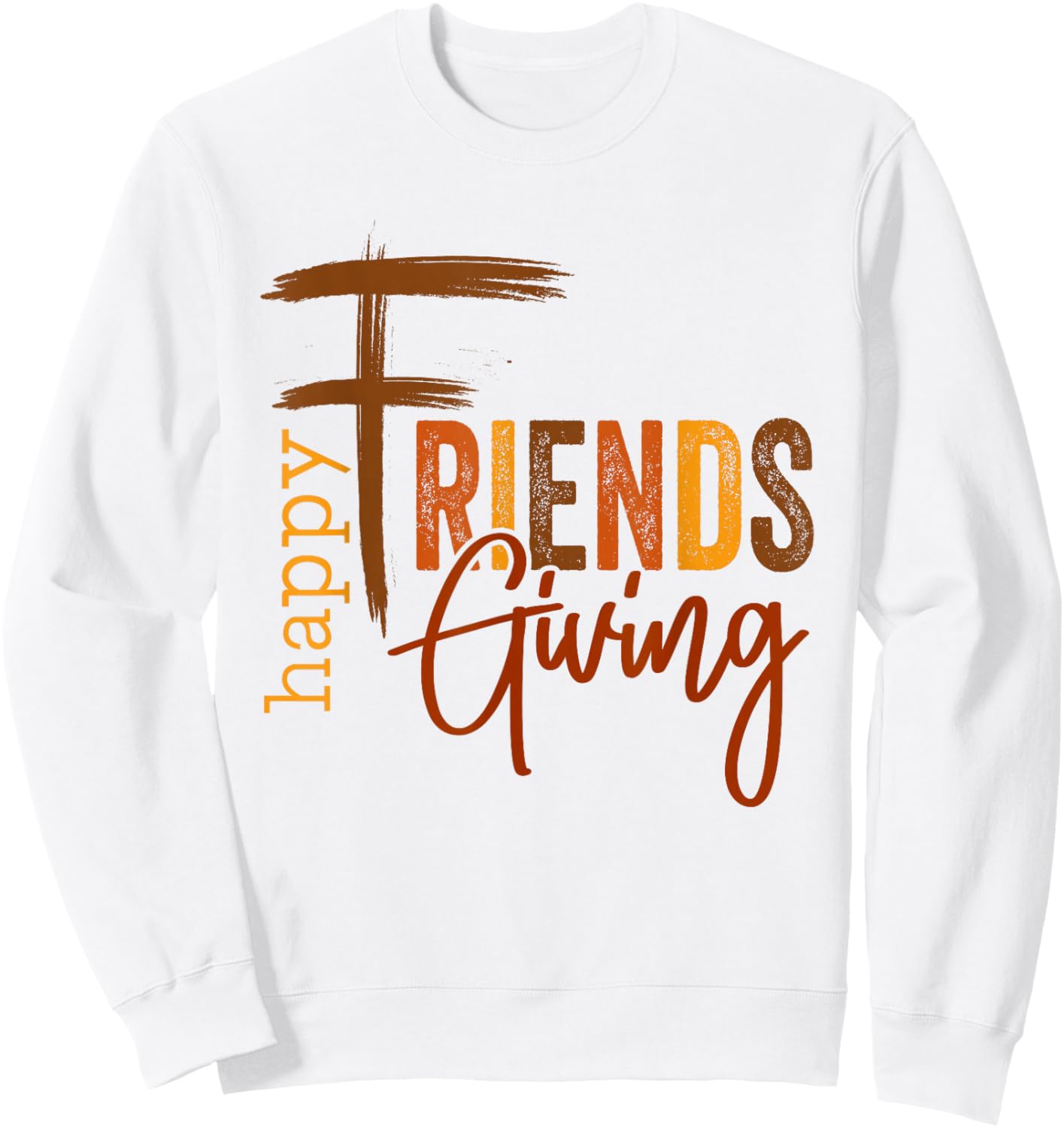Happy Friendsgiving Squad Funny Thanksgiving Sweatshirt - Sweatshirt | White