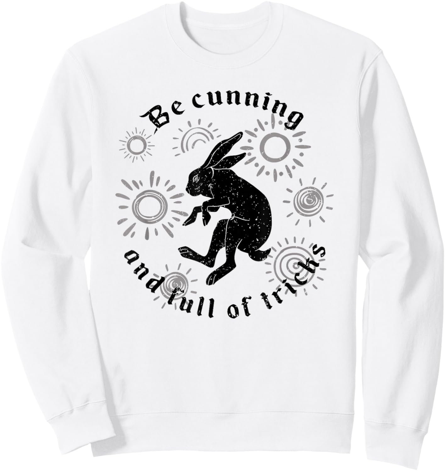 Be Cunning And Full Of Tricks Sweatshirt - Sweatshirt | White