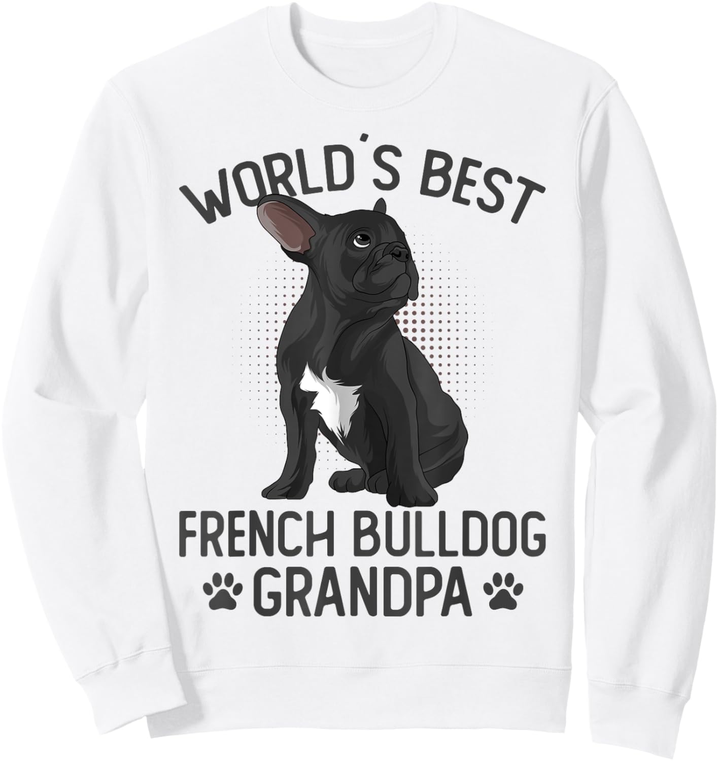 World´s Best French Bulldog Grandpa Funny Frenchie Dog Lover Men Sweatshirt - Sweatshirt | White