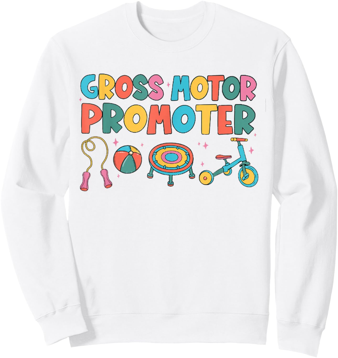 Gross Motor Promoter Physical Therapist Graduation PT Sweatshirt - Sweatshirt | White
