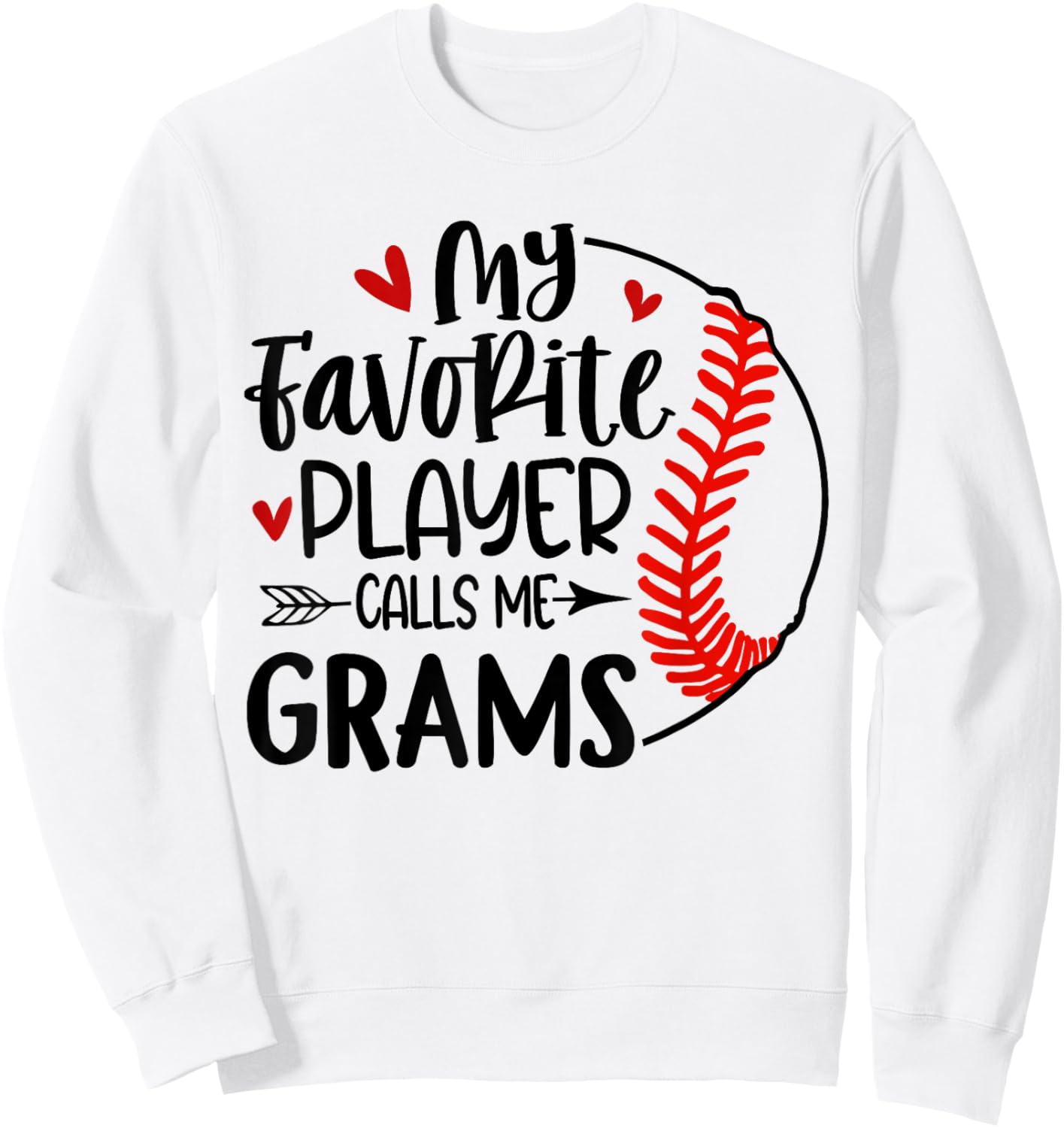 My Favorite Player Calls Me Grams Baseball Player Sweatshirt - Sweatshirt | White