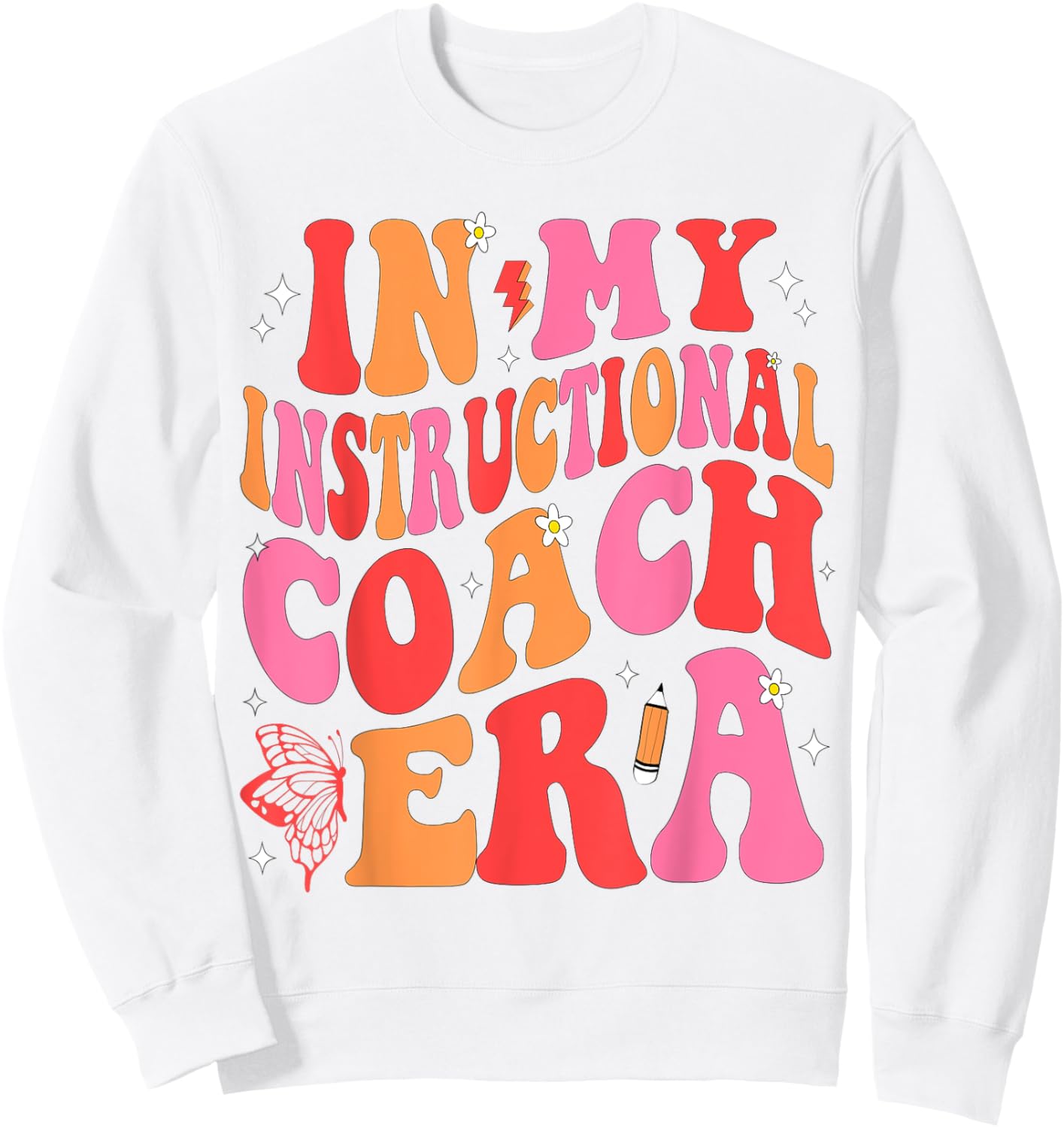 In My Instructional Coach Era Teacher Back To School Sweatshirt - Sweatshirt | White