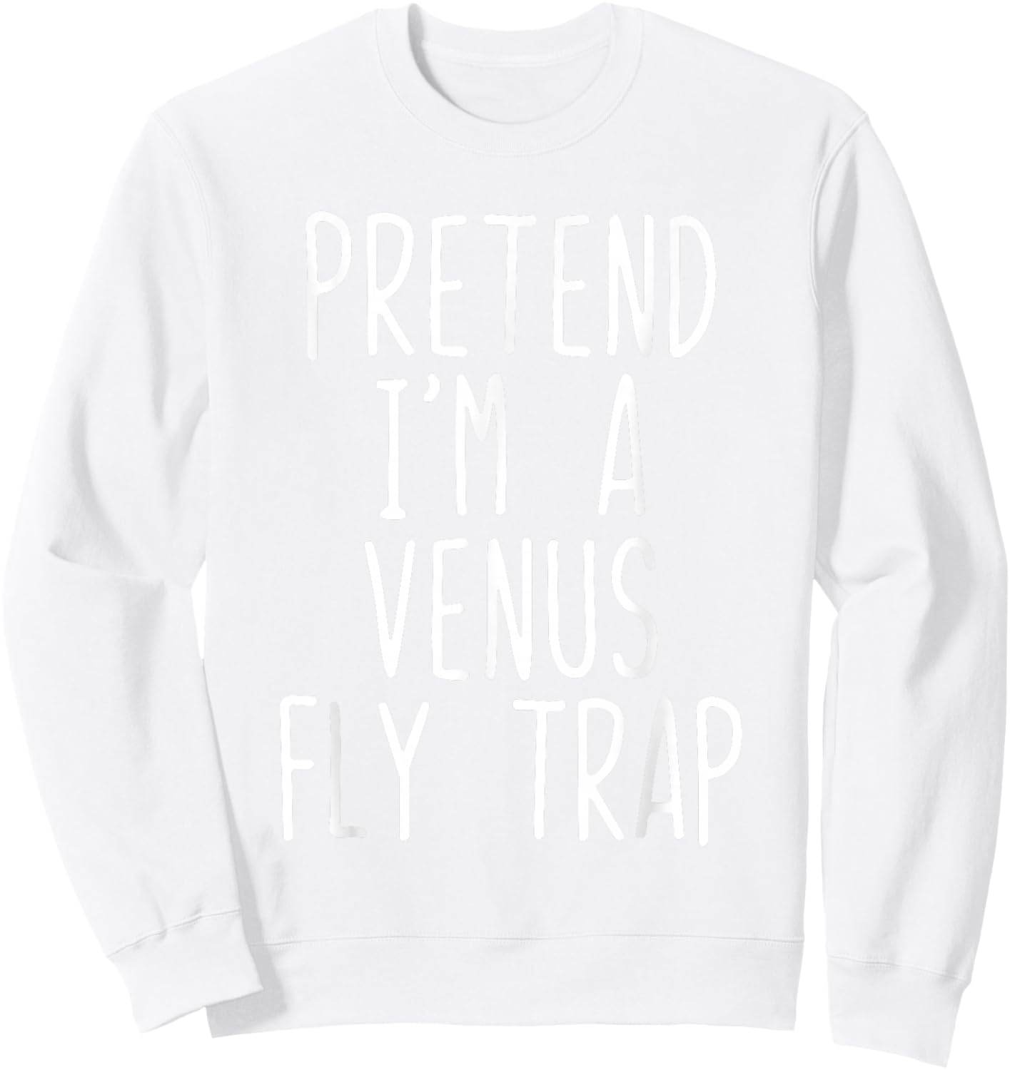 Pretend I'm A Venus Fly Trap Costume Halloween Lazy Kids Sweatshirt - Sweatshirt | White