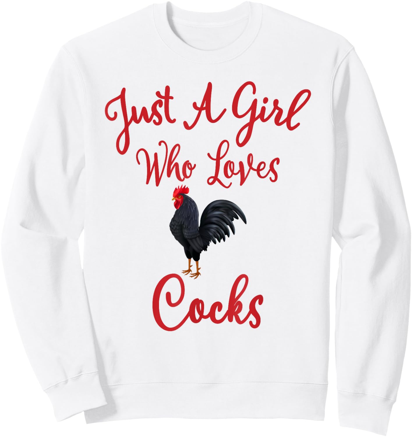 Just a Girl Who Loves Cocks Sweatshirt - Sweatshirt | White