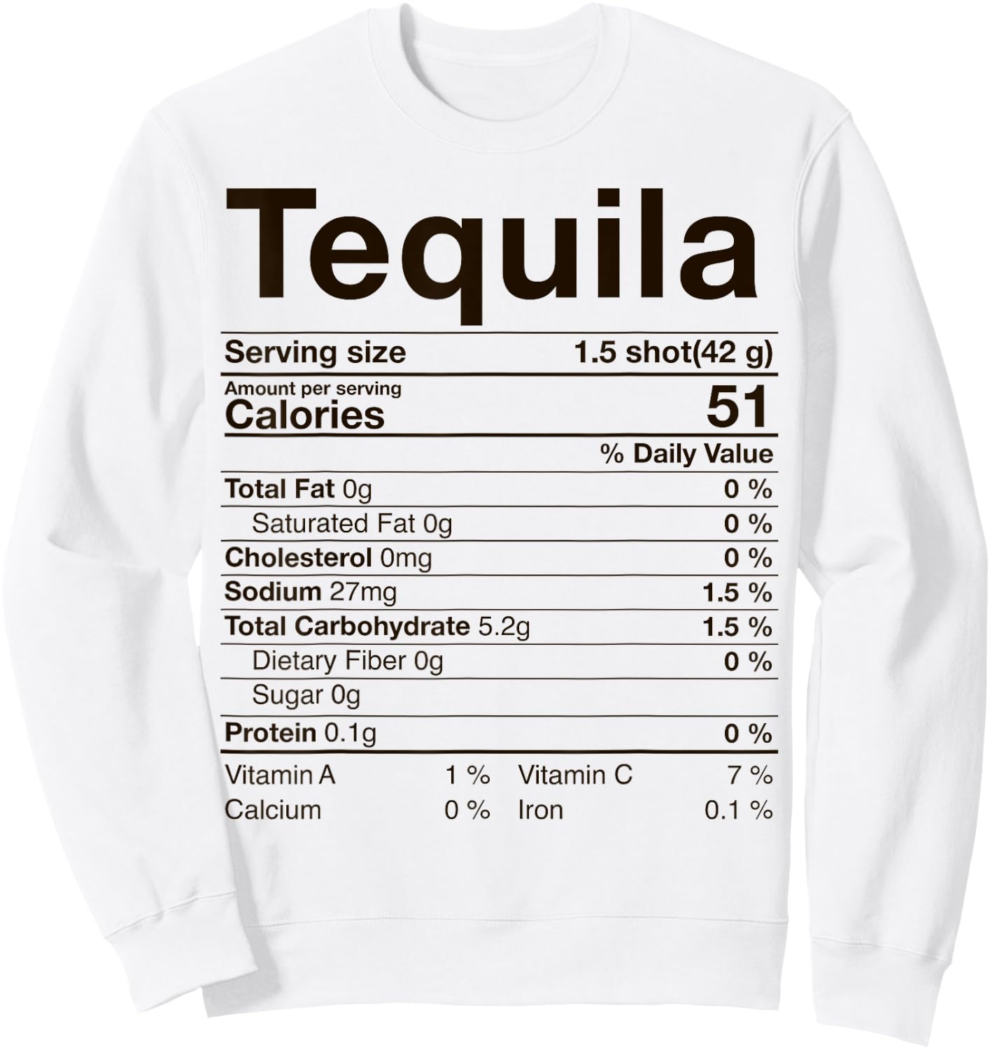 Tequila Nutrition Facts Thanksgiving Gift Drinking Costume Sweatshirt - Sweatshirt | White