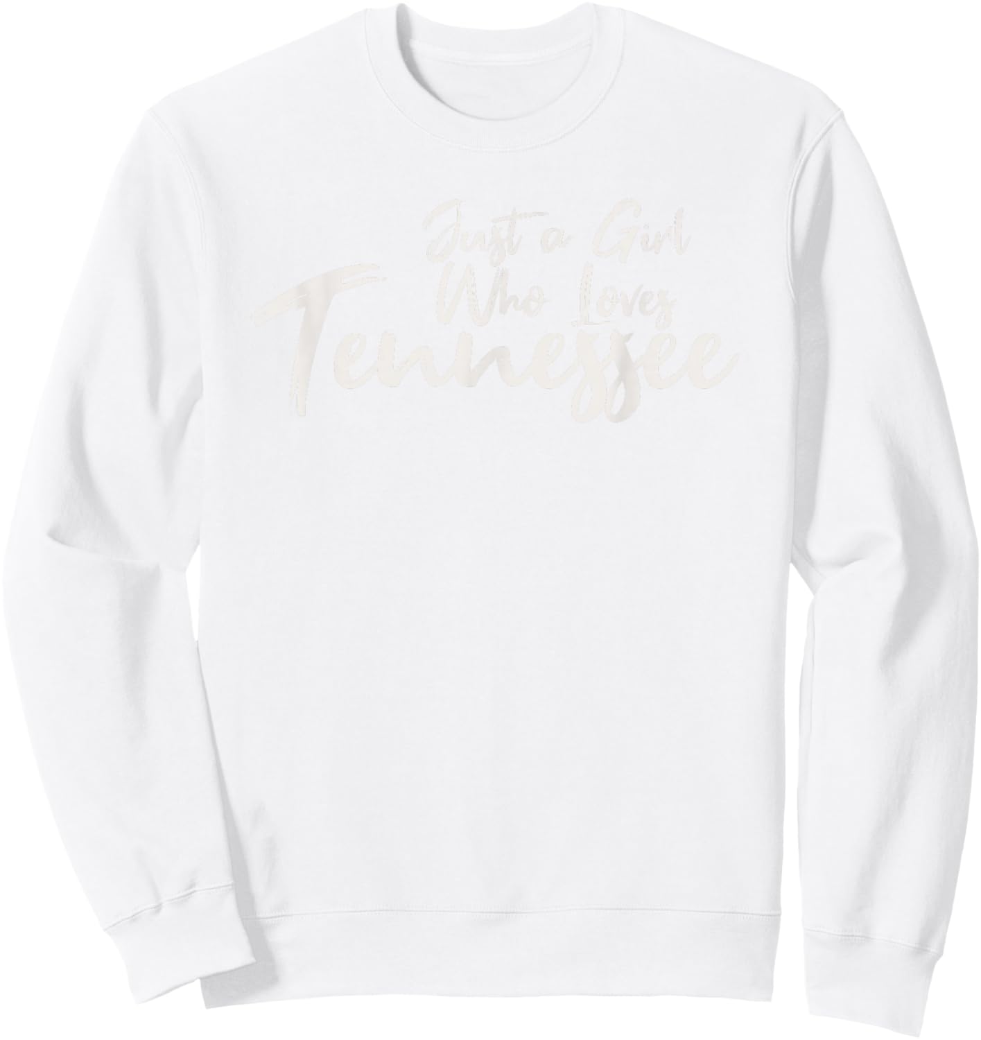 Just A Girl Who Loves Tennessee, Women's Cute Sweatshirt - Sweatshirt | White