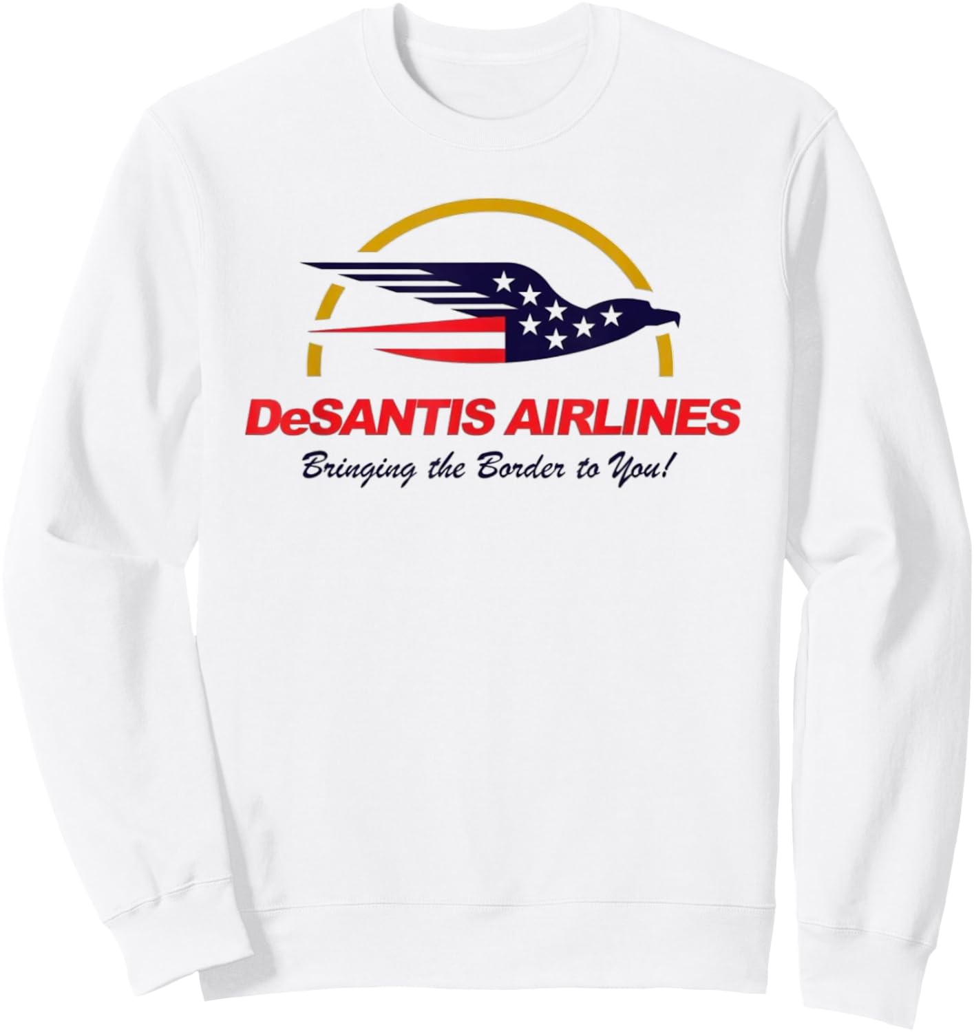 DeSantis Airlines Funny Political Meme Ron DeSantis Sweatshirt - Sweatshirt | White