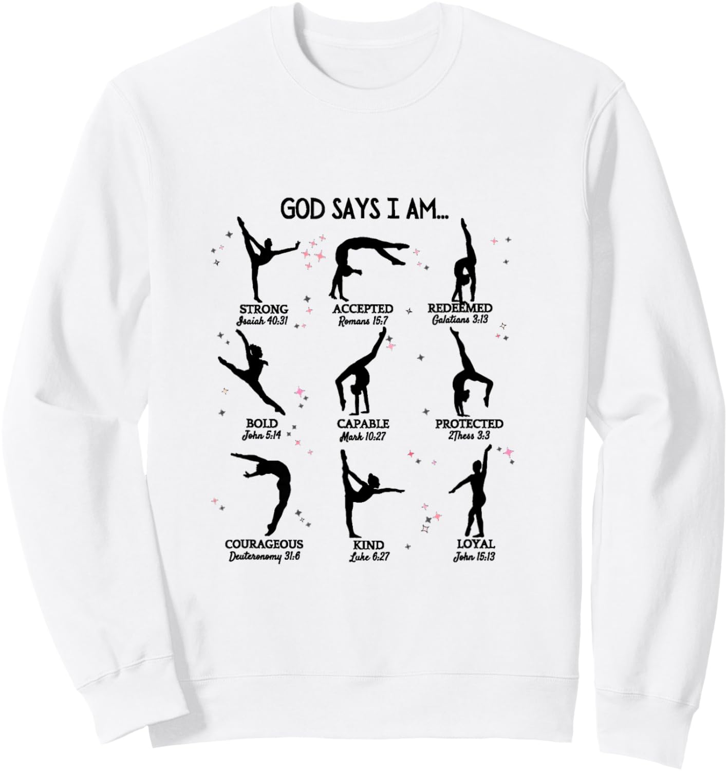 Gymnastics God Says I Am Bible Verse Gymnast Christian Jesus Sweatshirt - Sweatshirt | White