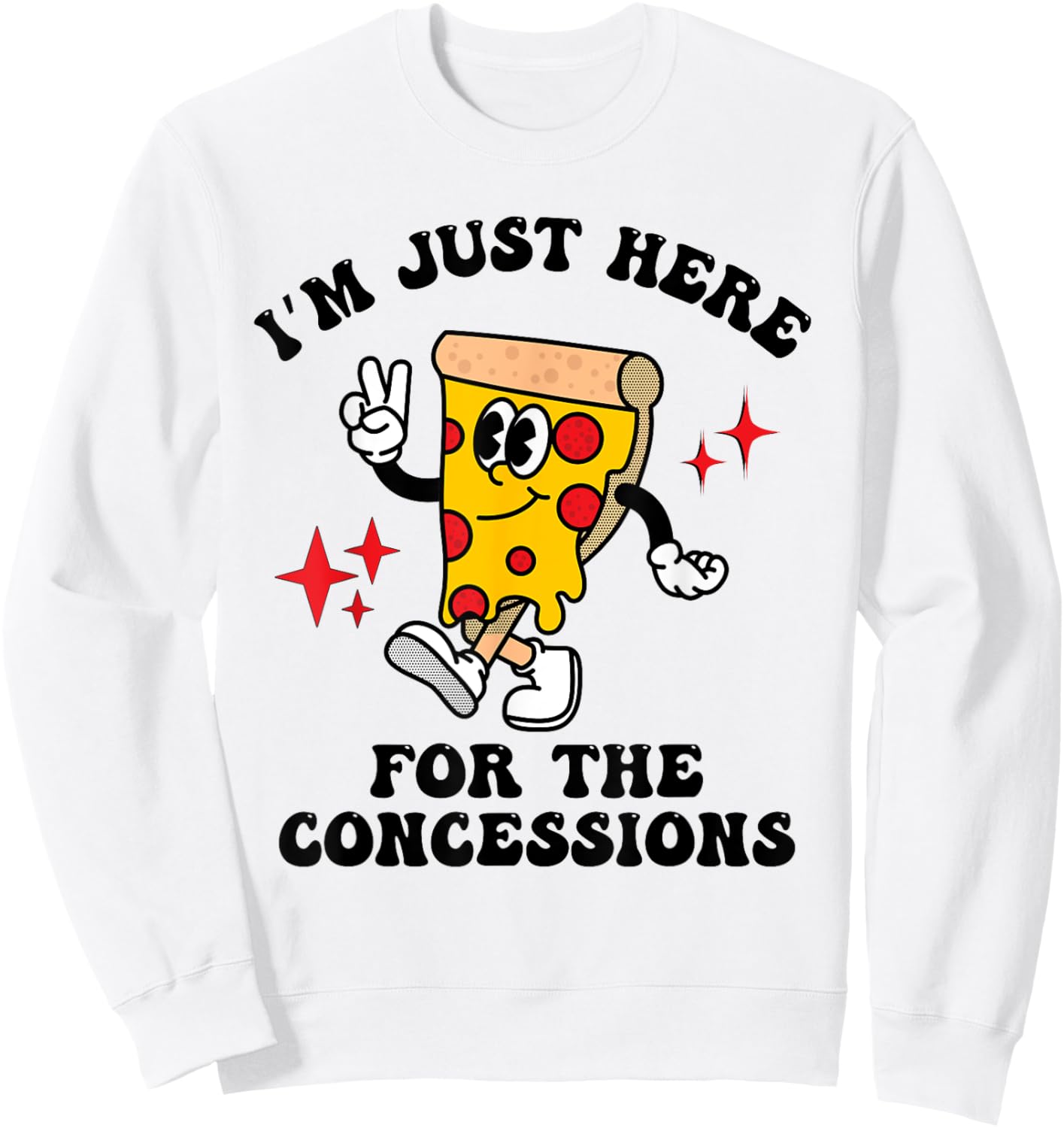 I'm Just Here For The Concessions Stand Funny Pizza Mascot Sweatshirt - Sweatshirt | White