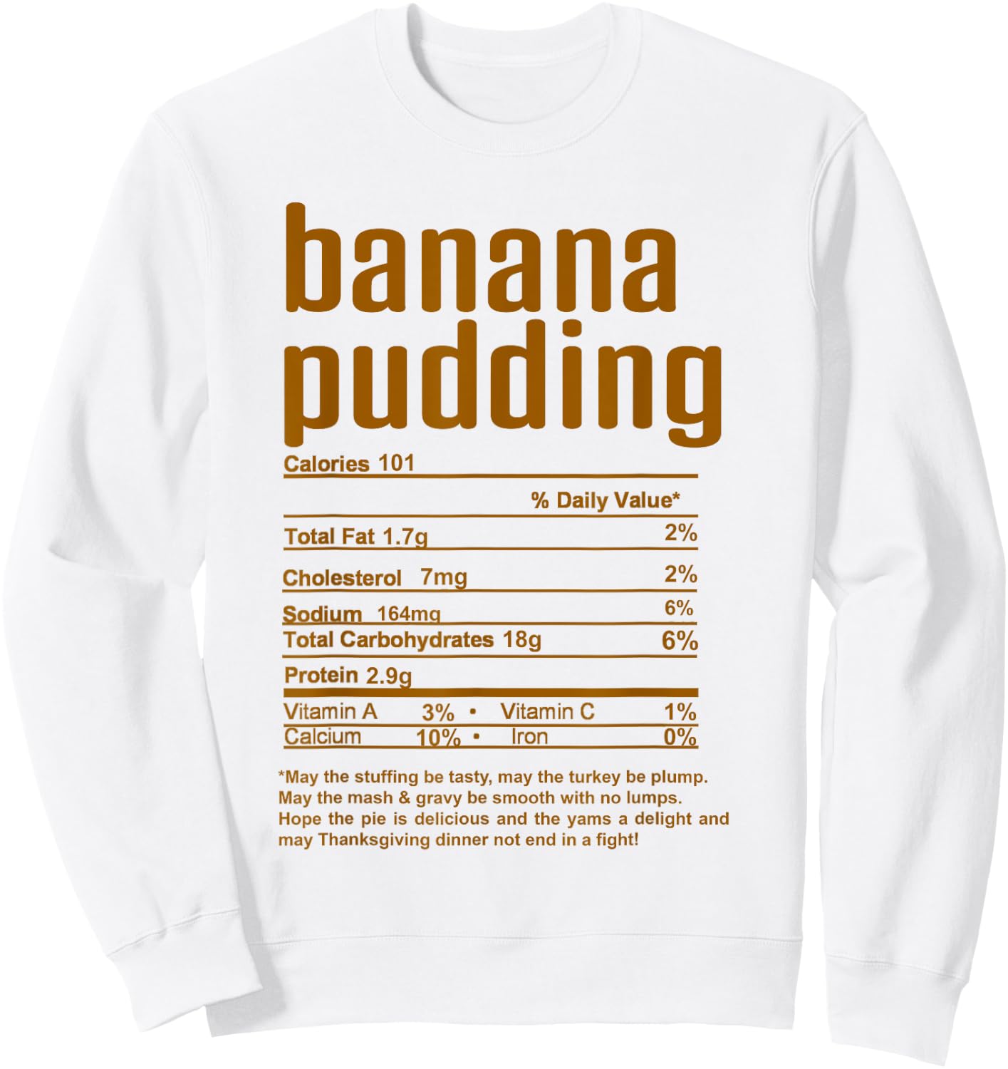 Thanksgiving Christmas Banana Pudding Nutritional Facts Sweatshirt - Sweatshirt | White