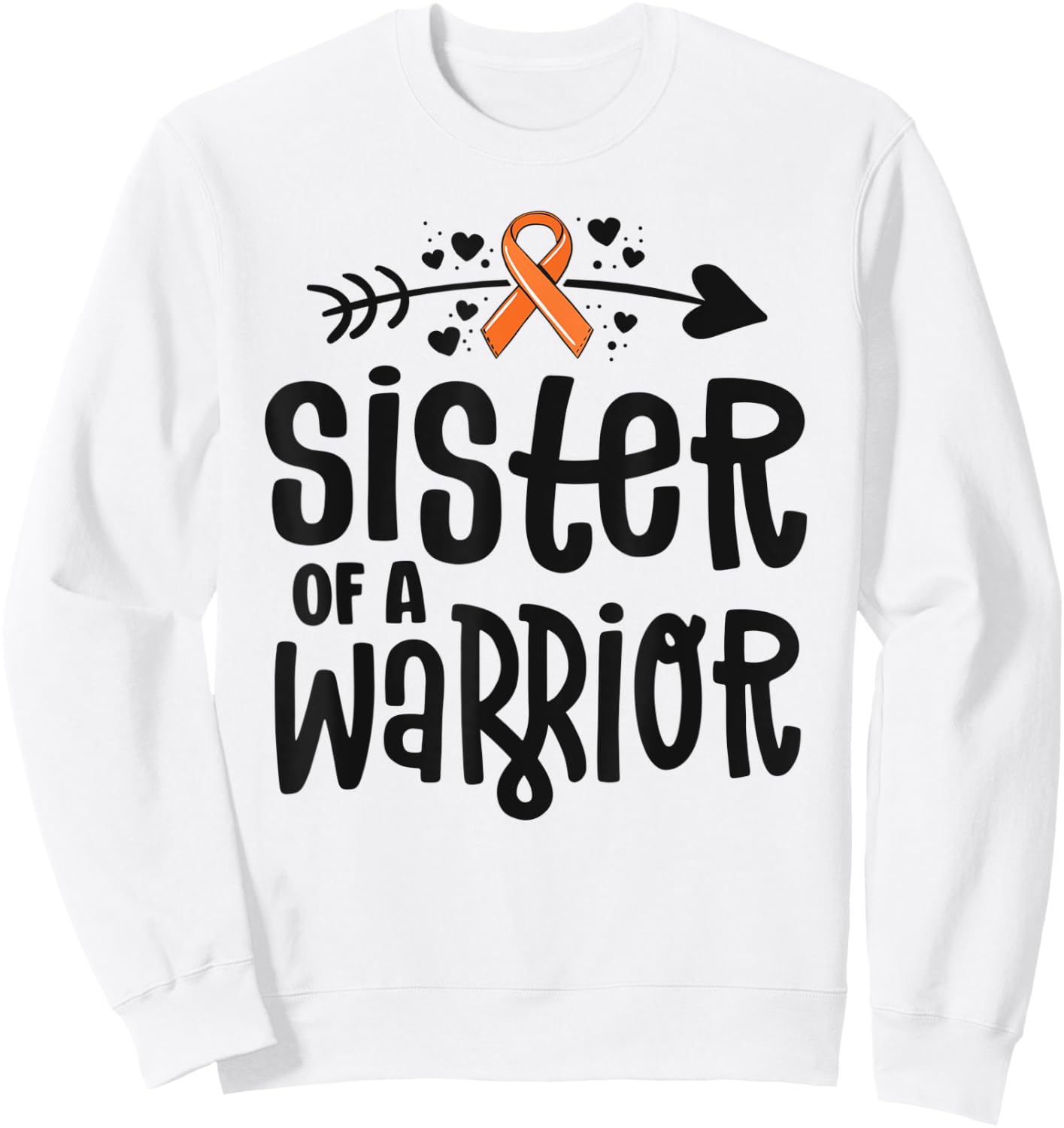 Sister Of A Warrior Orange Family Leukemia Cancer Awareness Sweatshirt - Sweatshirt | White