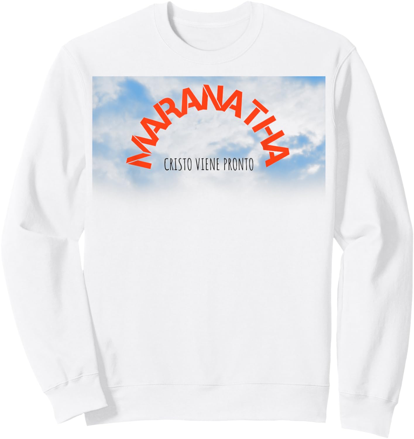 Maranatha, Christ is Comming Soon Spanish Sweatshirt - Sweatshirt | White