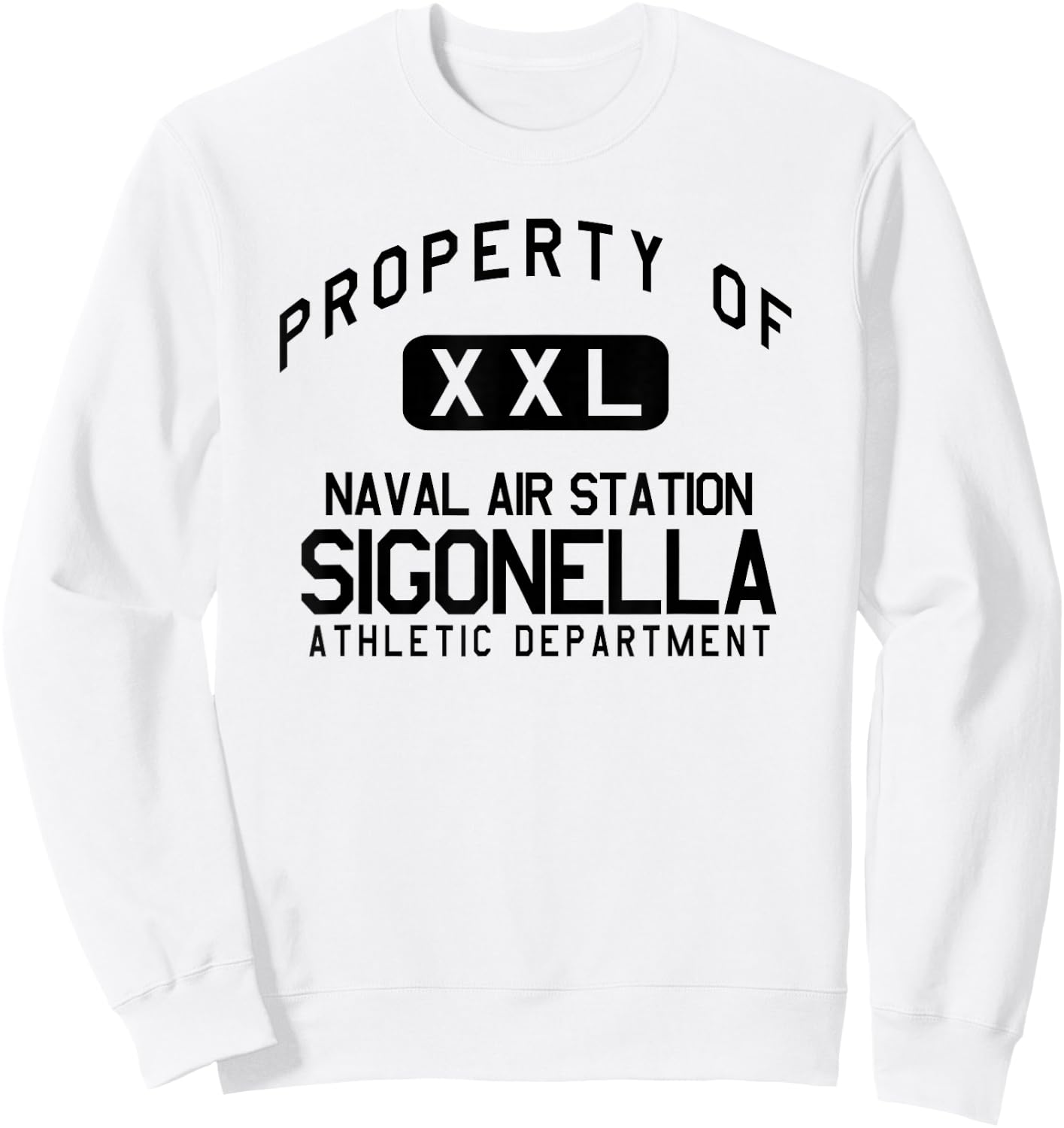 Property of Naval Air Station Sigonella Athletic Department Sweatshirt - Sweatshirt | White