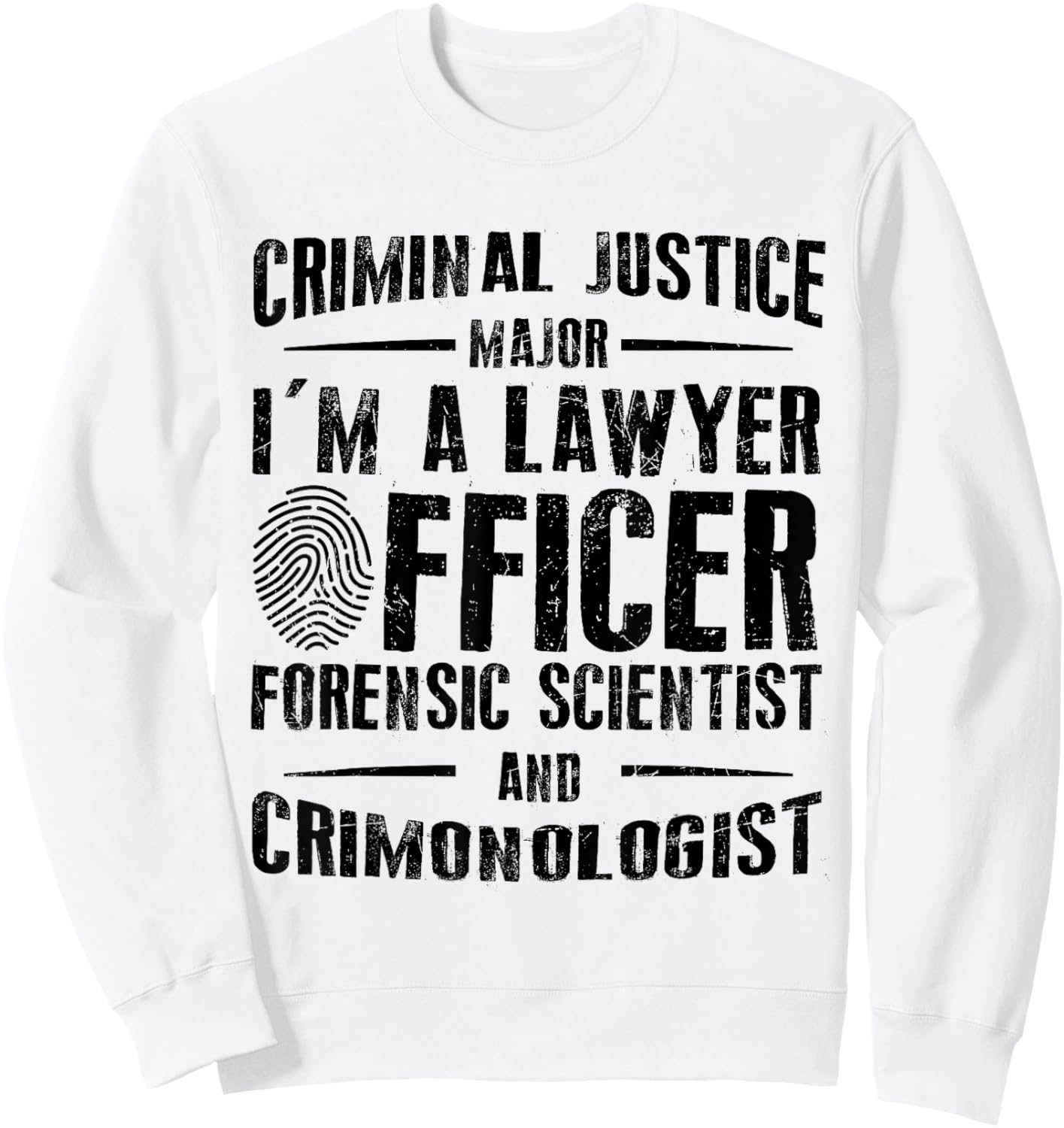 Criminal Justice School Graduate Criminal Justice Student Sweatshirt - Sweatshirt | White
