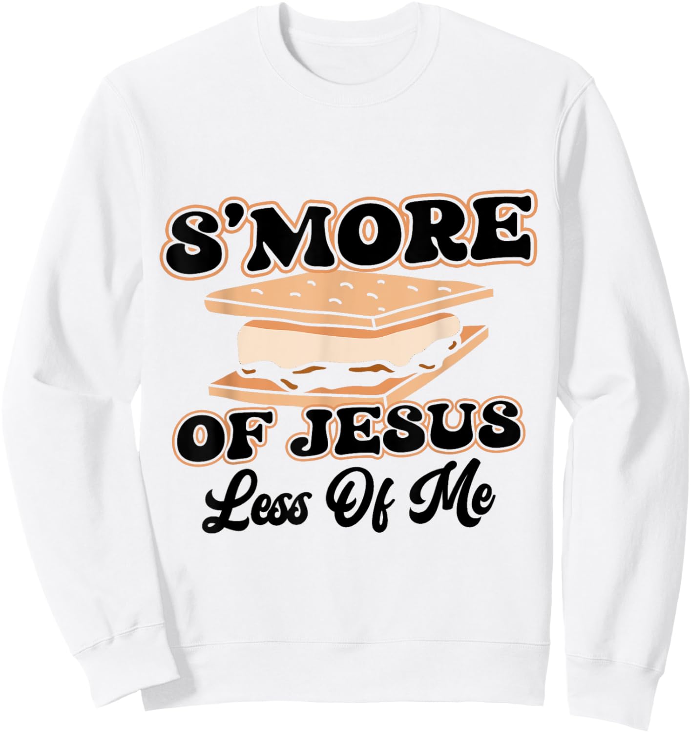 Smore of Jesus Less of Me VBS Bible School Camp Camper Sweatshirt - Sweatshirt | White