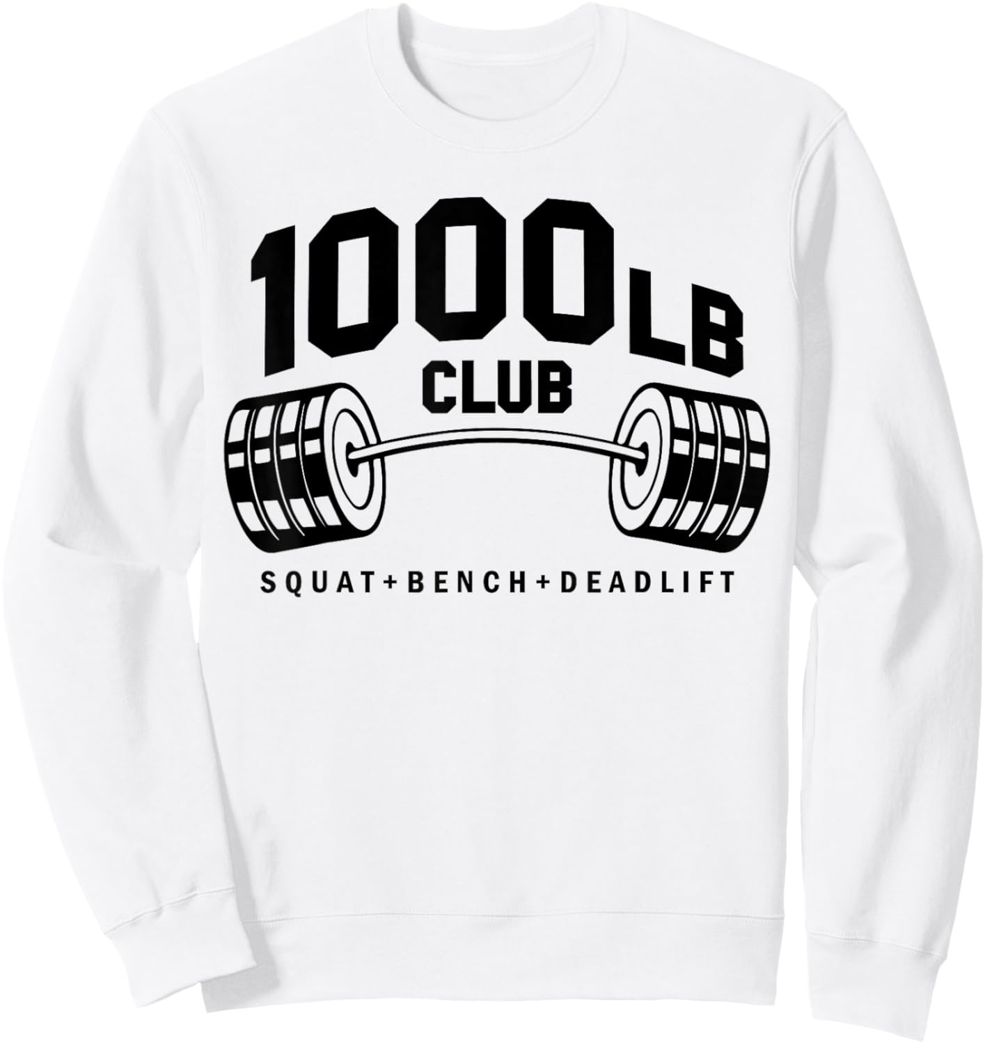 1000 LB Pounds Club Weightlifting Workout Fitness Gym Sweatshirt - Sweatshirt | White