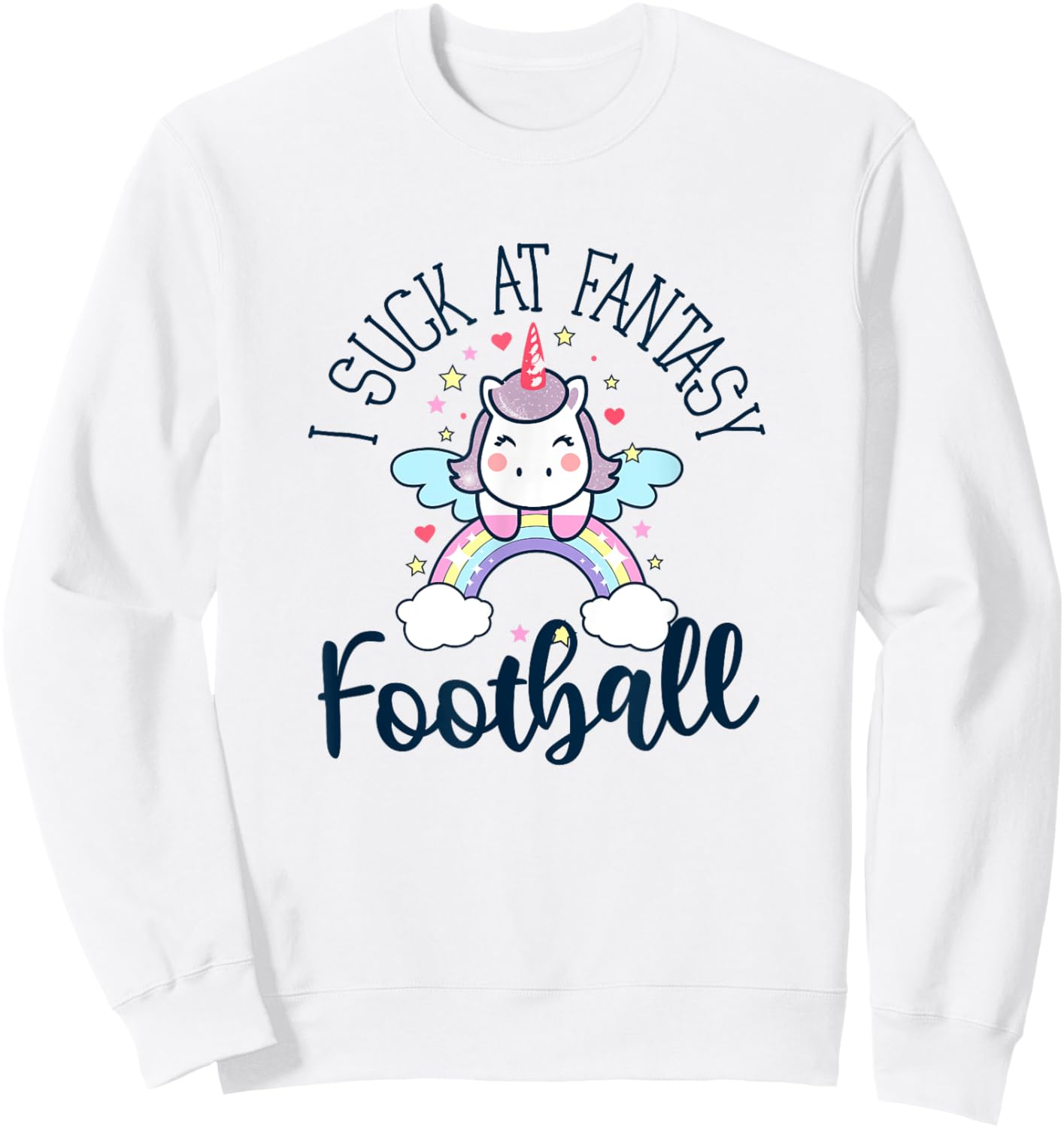 I suck at fantasy football funny unicorn fantasy league Sweatshirt - Sweatshirt | White