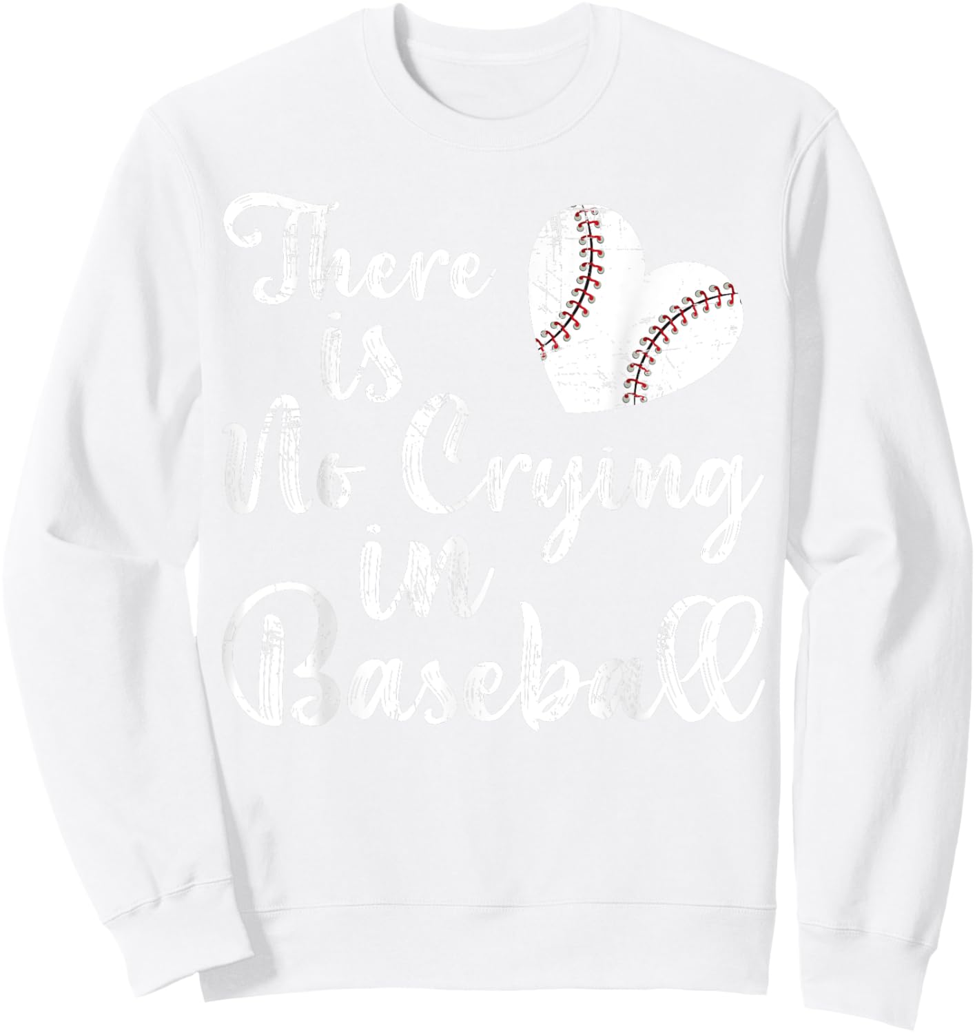 Cute There Is No Crying In Baseball Sister Toddler Funny Kid Sweatshirt - Sweatshirt | White