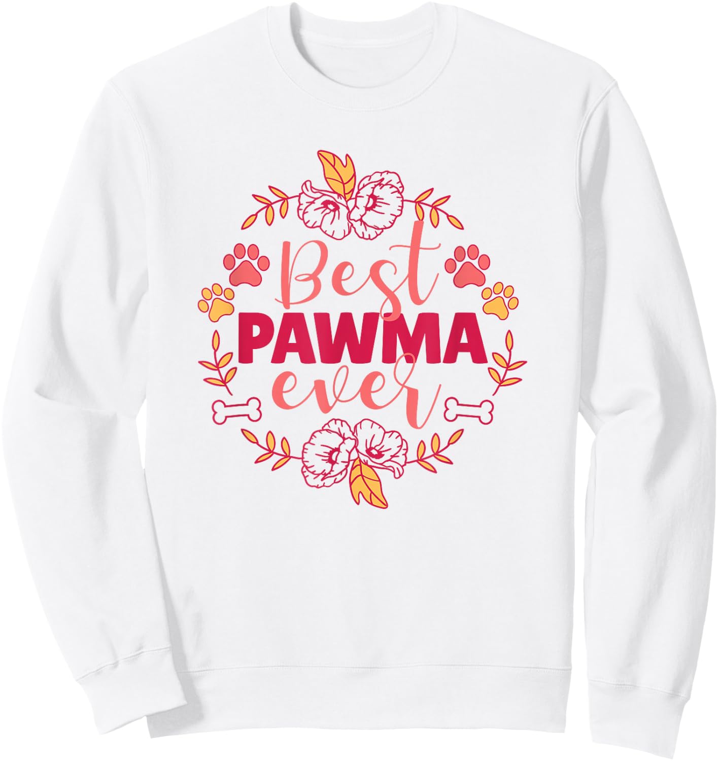 Best Pawma Ever Dog Grandma Nature Paw Bone Cute Flowers Women Sweatshirt - Sweatshirt | White