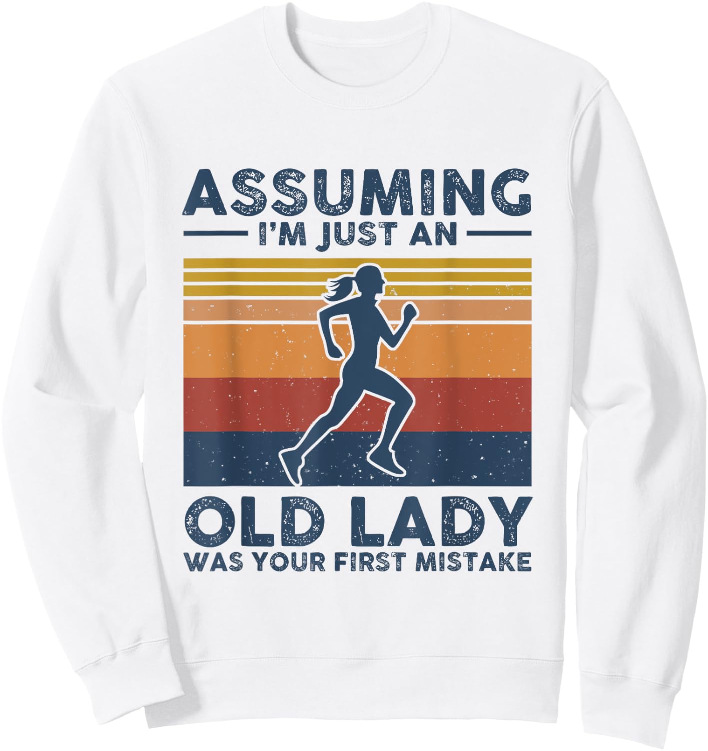 Assuming I'm Just An Old Lady Running Vintage Sweatshirt - Sweatshirt | White