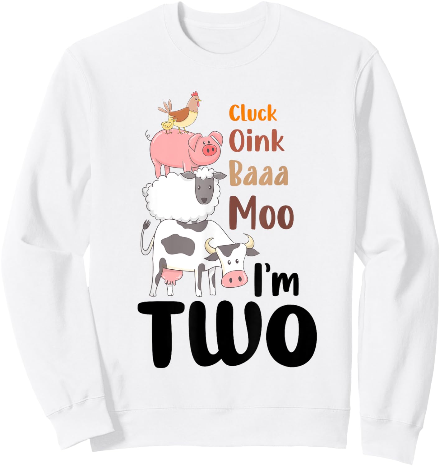 Oink Baa Moo Im 2 Birthday Two Year Old Farm Theme 2nd Bday Sweatshirt - Sweatshirt | White