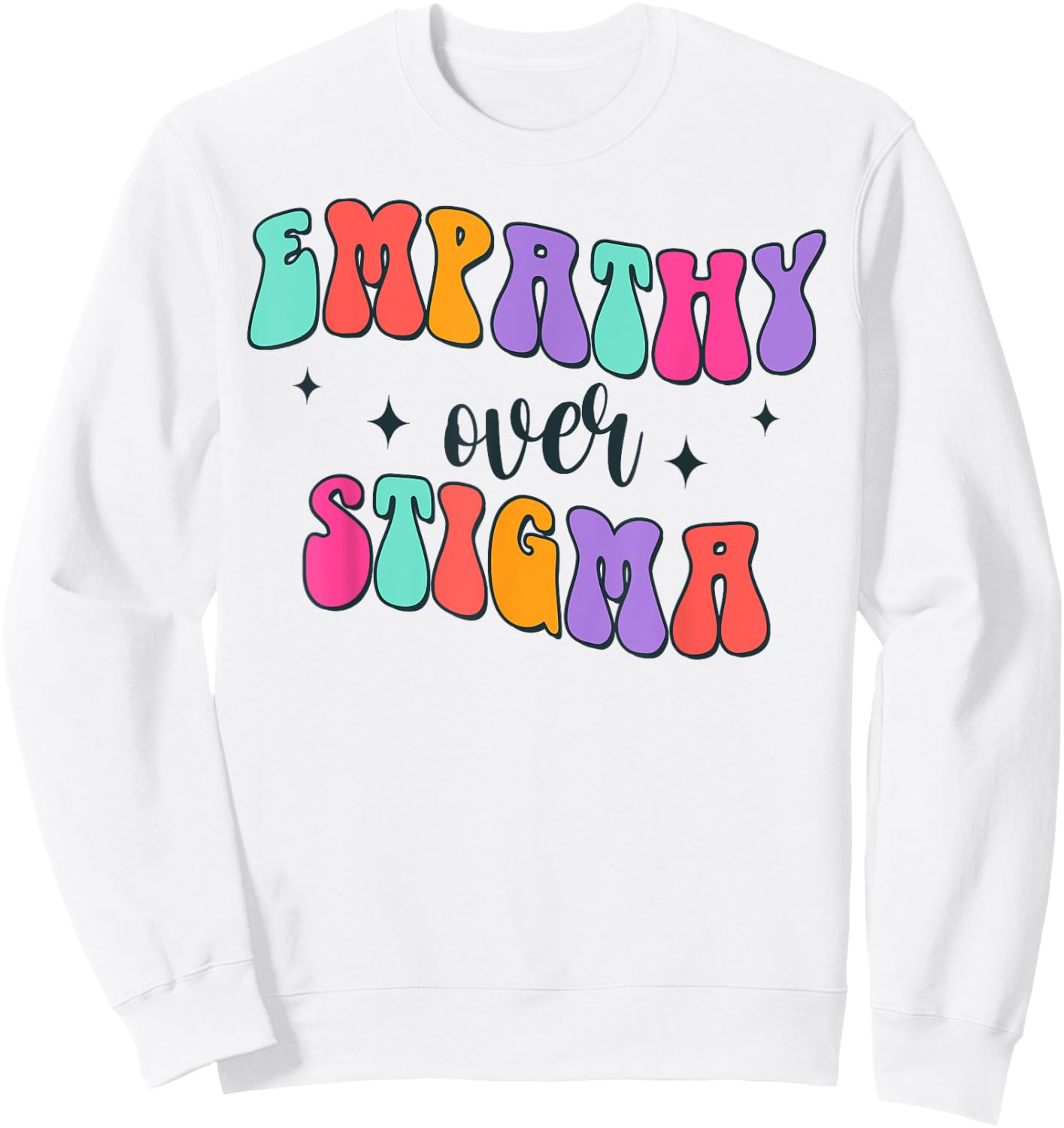 Addiction Counselor Recovery Overdose Empathy Over Stigma Sweatshirt - Sweatshirt | White