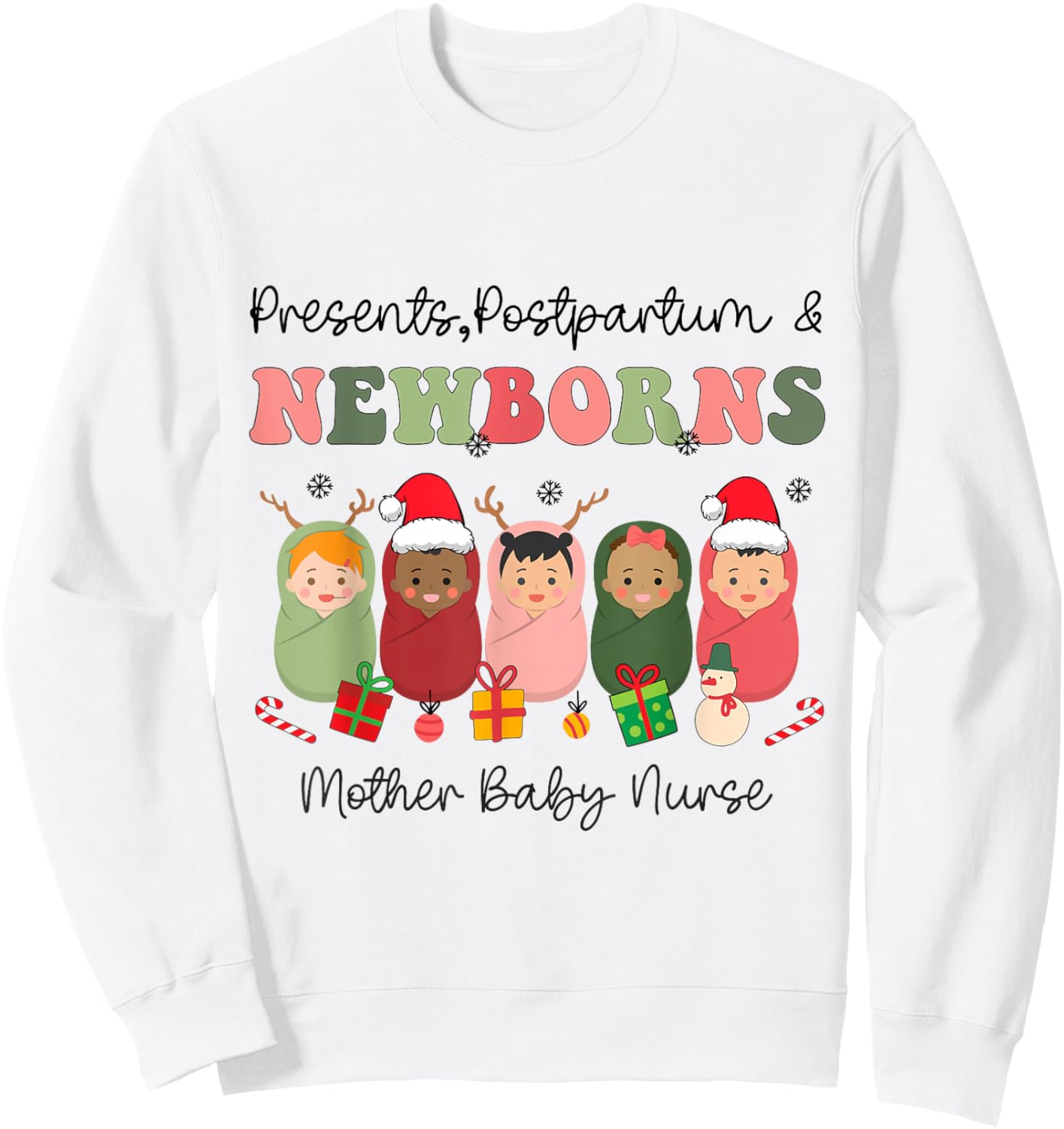 Presents Postpartum Newborns Mother Baby Nurse Christmas Sweatshirt - Sweatshirt | White