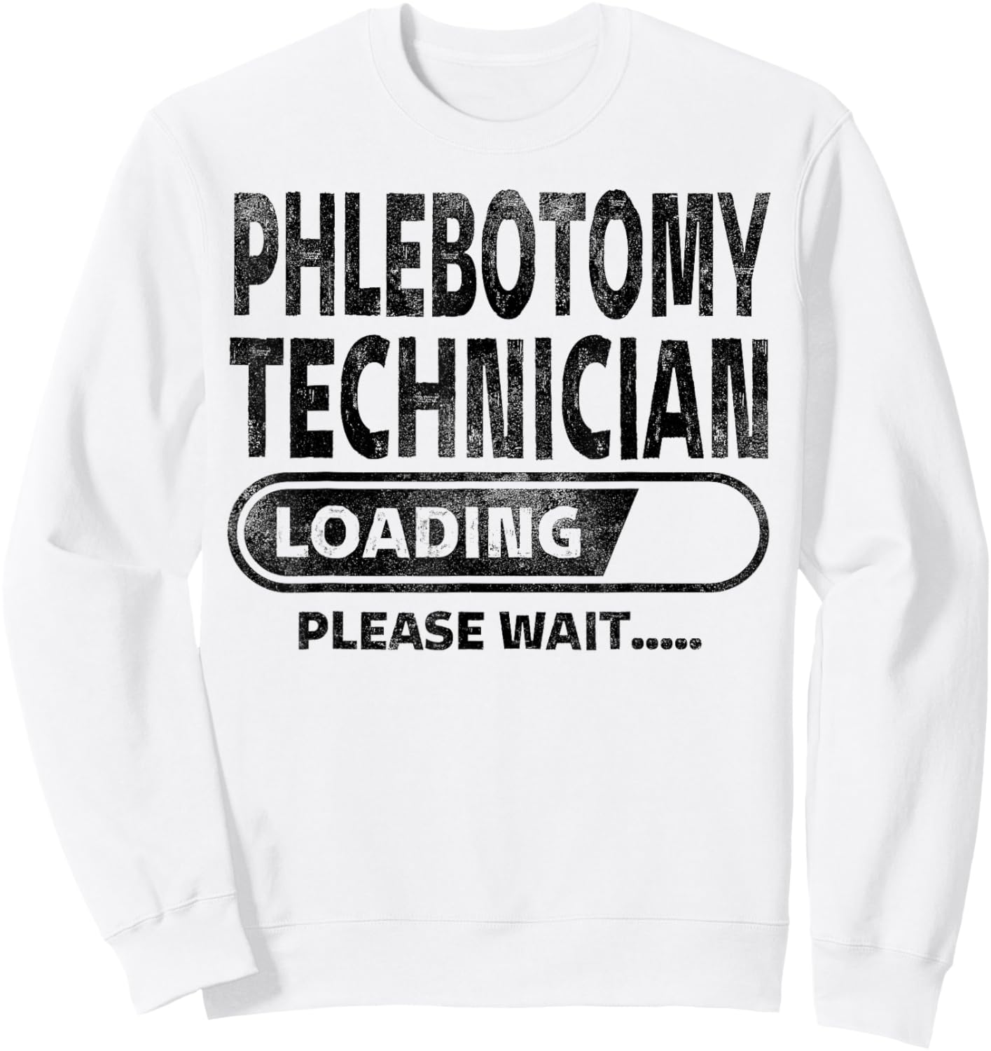 Phlebotomy Technician Loading Health Care Gifts Phlebotomy Sweatshirt - Sweatshirt | White