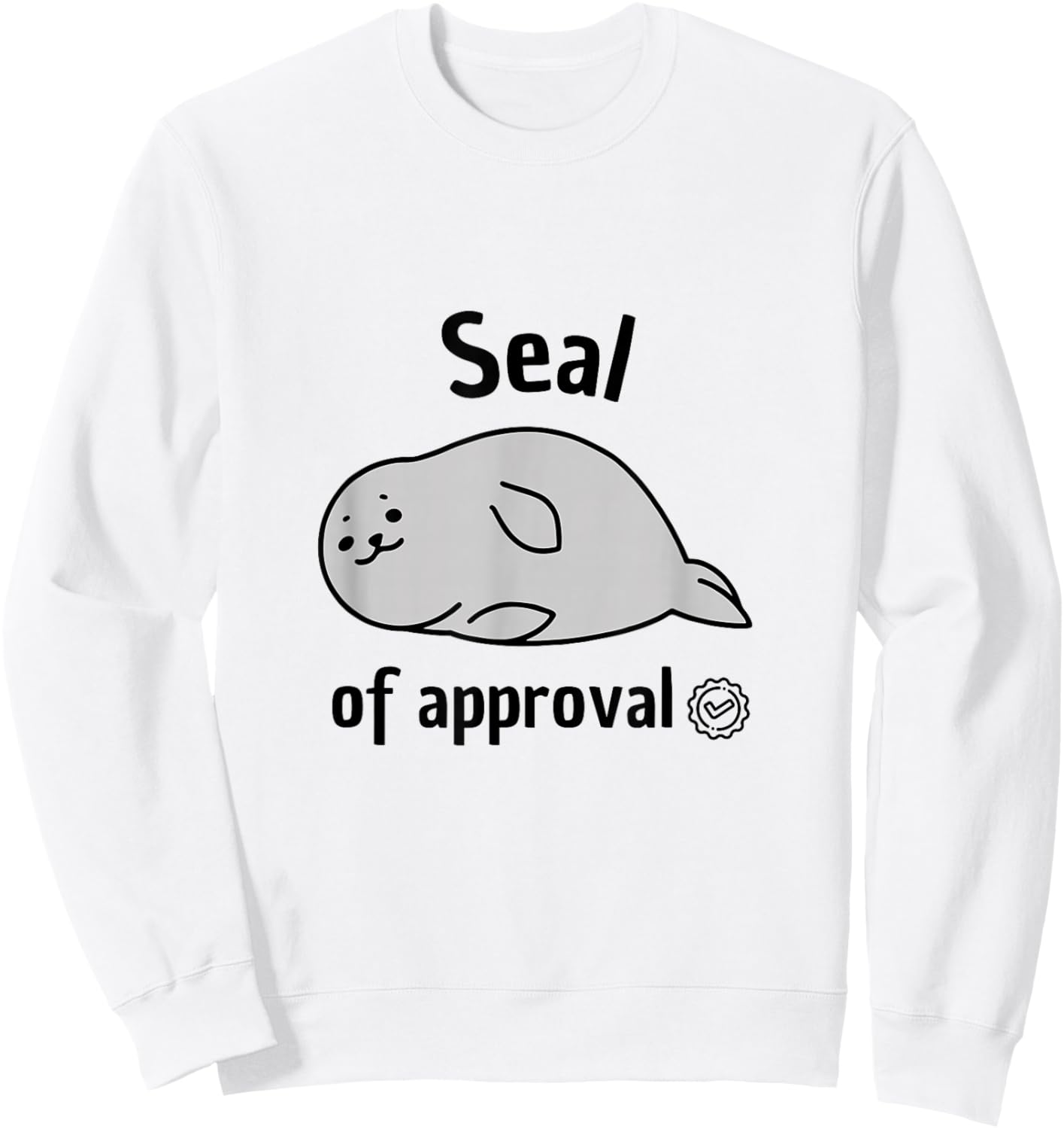 Seal of approval - süße Robbe im Comicstil lustiger Spruch Sweatshirt - Sweatshirt | White
