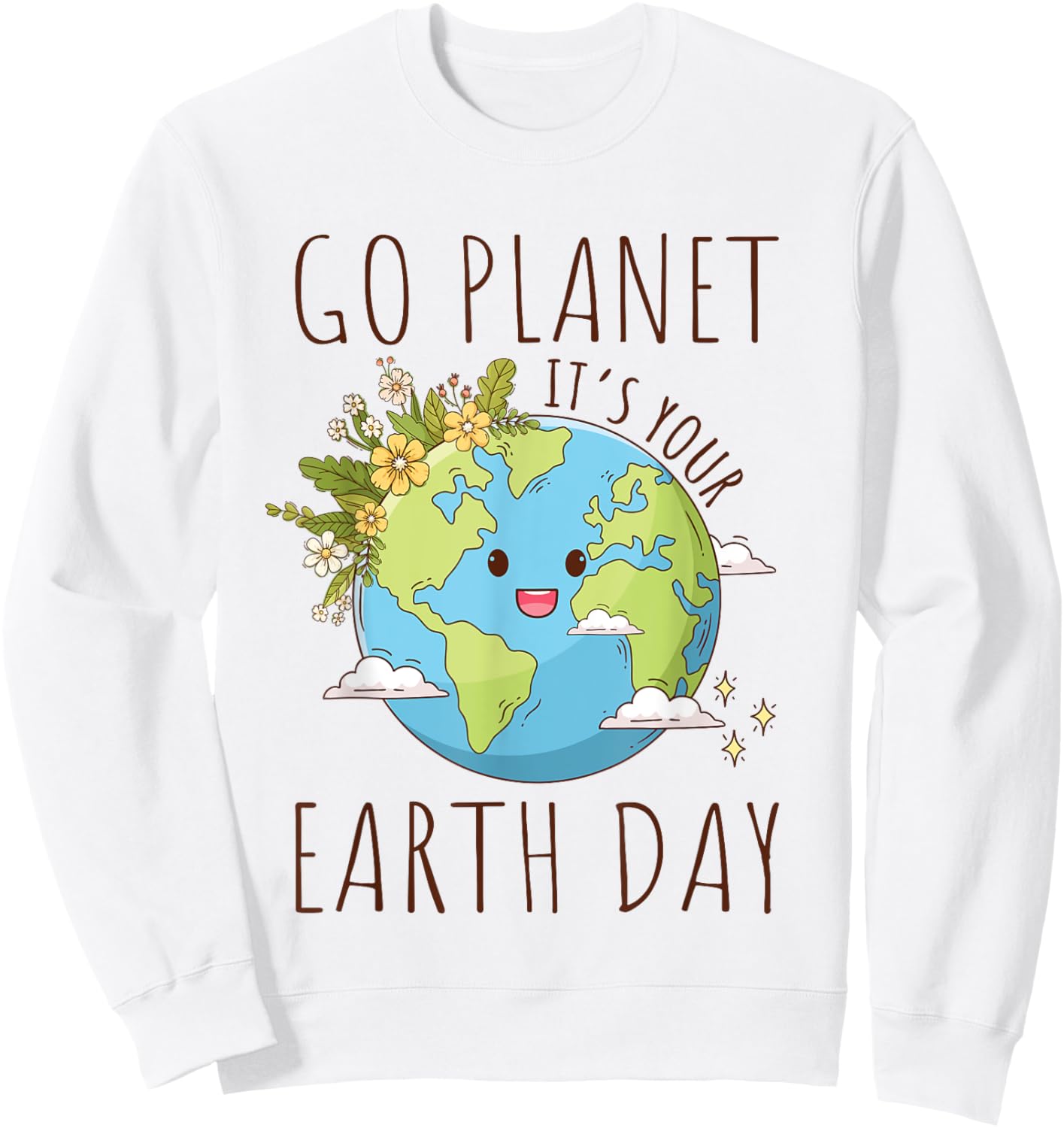 Go Planet Its Your Earth Day 2024 Teacher Women Toddler Kids Sweatshirt - Sweatshirt | White