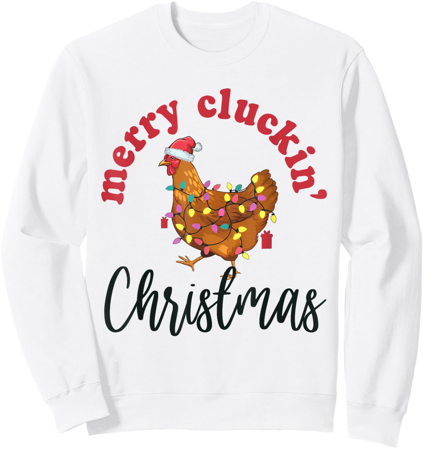 Merry Cluckin' Christmas Funny Chicken Santa Xmas Lights Sweatshirt - Sweatshirt | White
