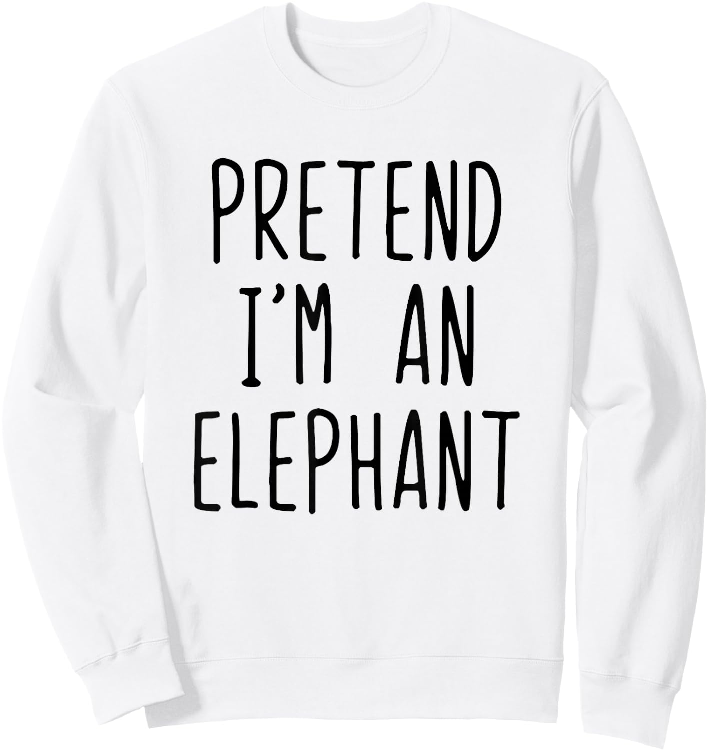 Pretend I'm A Elephant Costume Halloween Lazy Adult Kids Sweatshirt - Sweatshirt | White