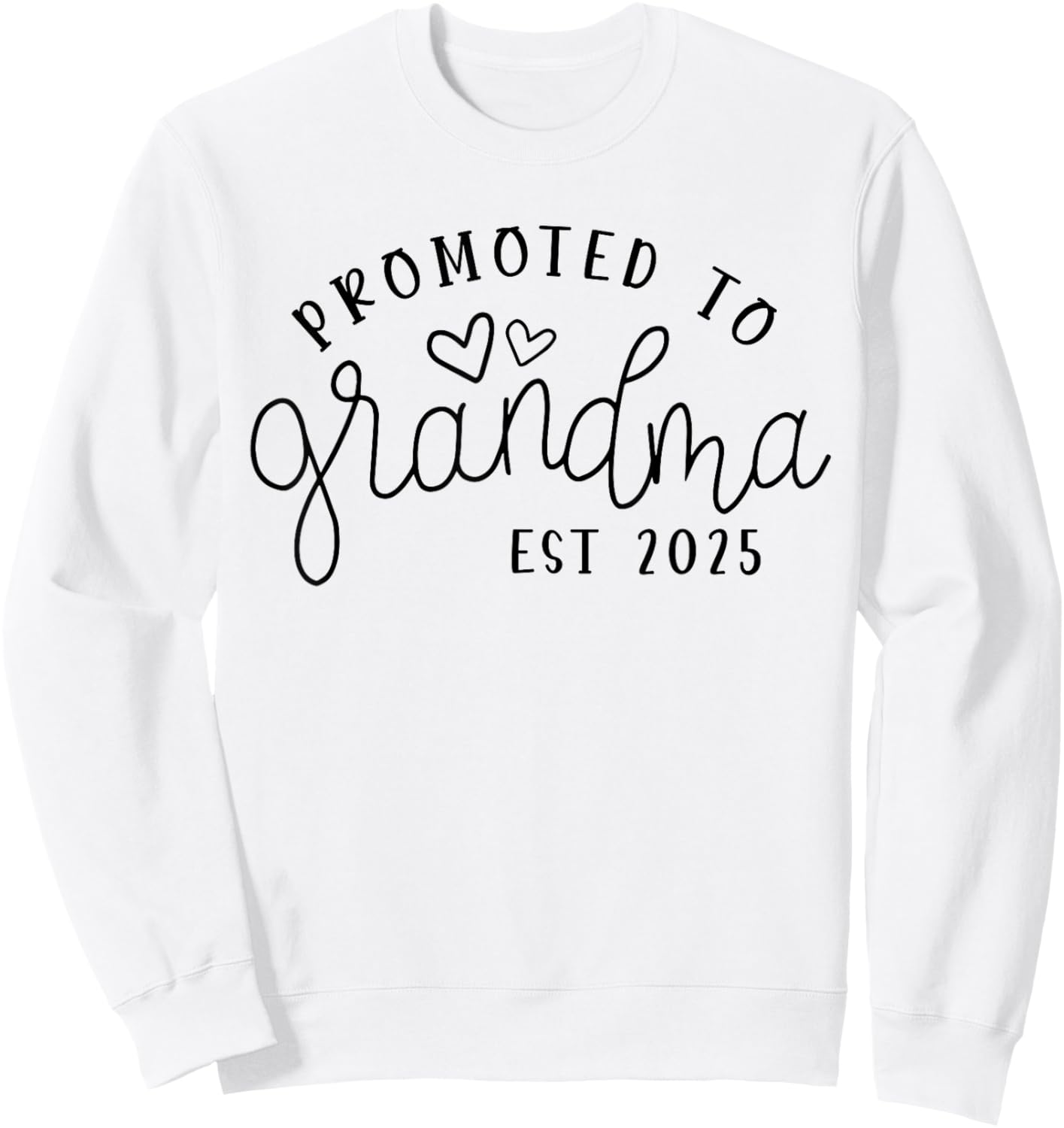 Promoted to Grandma Est 2025 New Grandma Mothers Day Sweatshirt - Sweatshirt | White