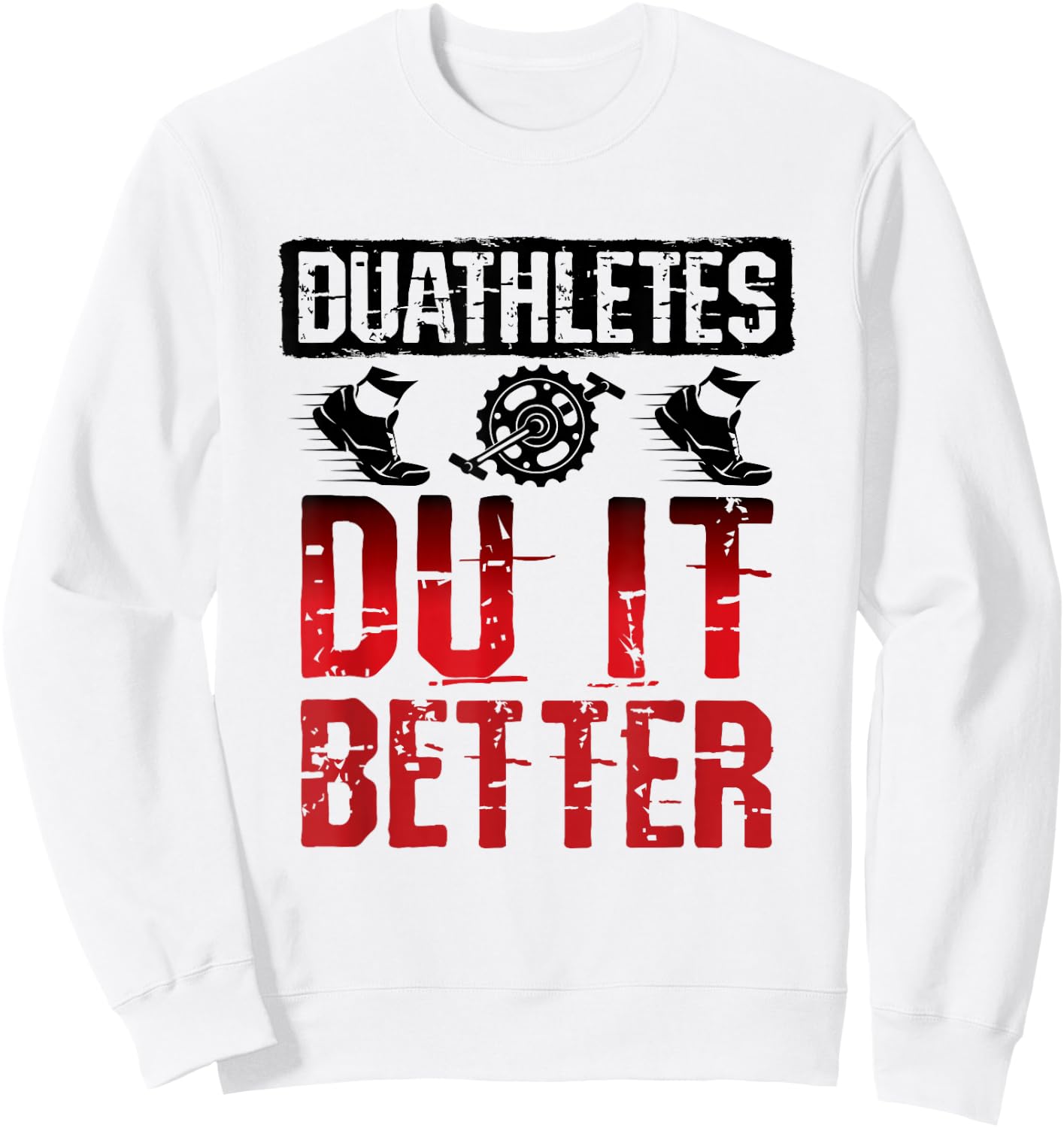 Duathletes Du It Better Duathlon Sweatshirt - Sweatshirt | White