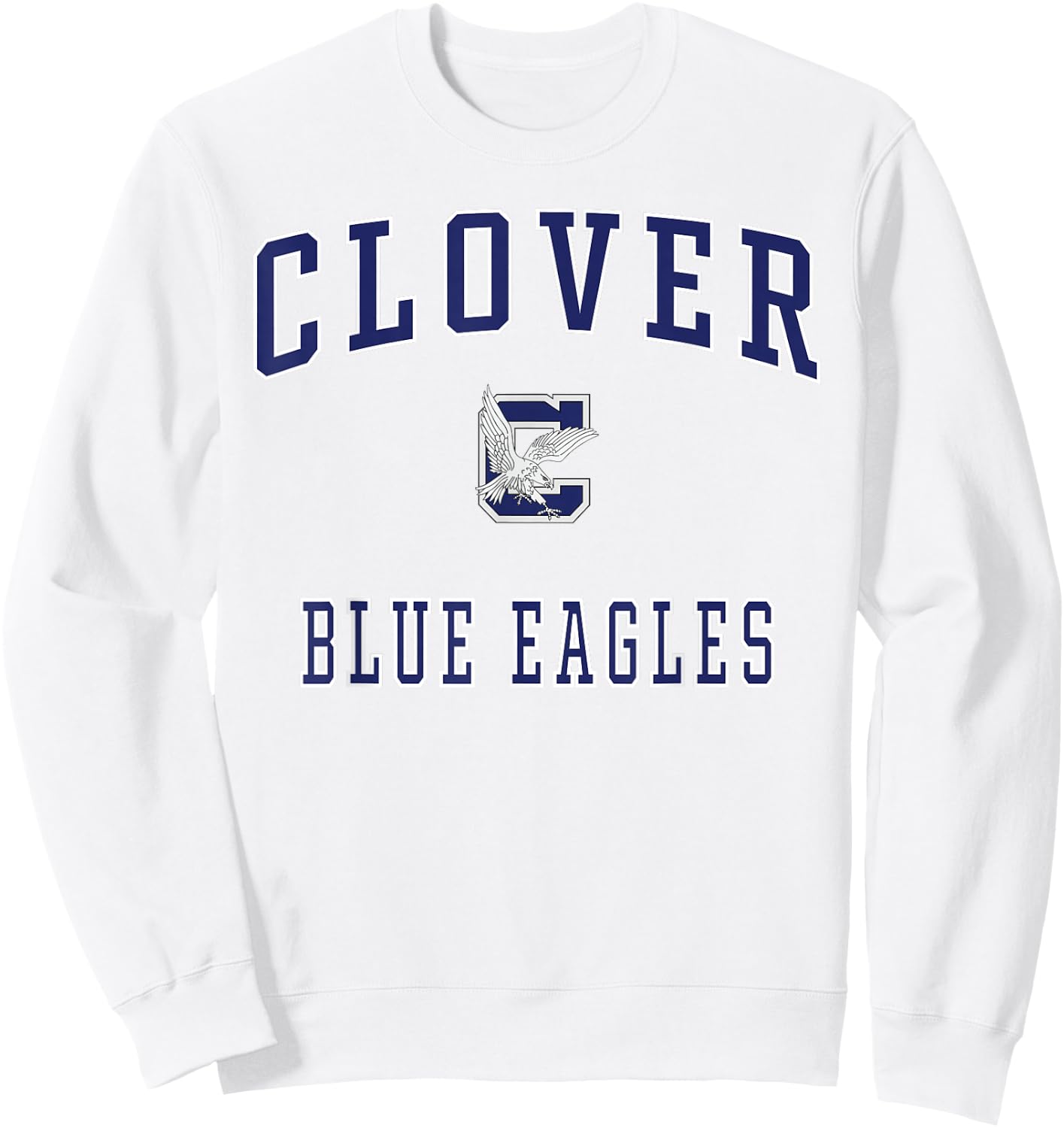 Clover High School Blue Eagles Sweatshirt - Sweatshirt | White