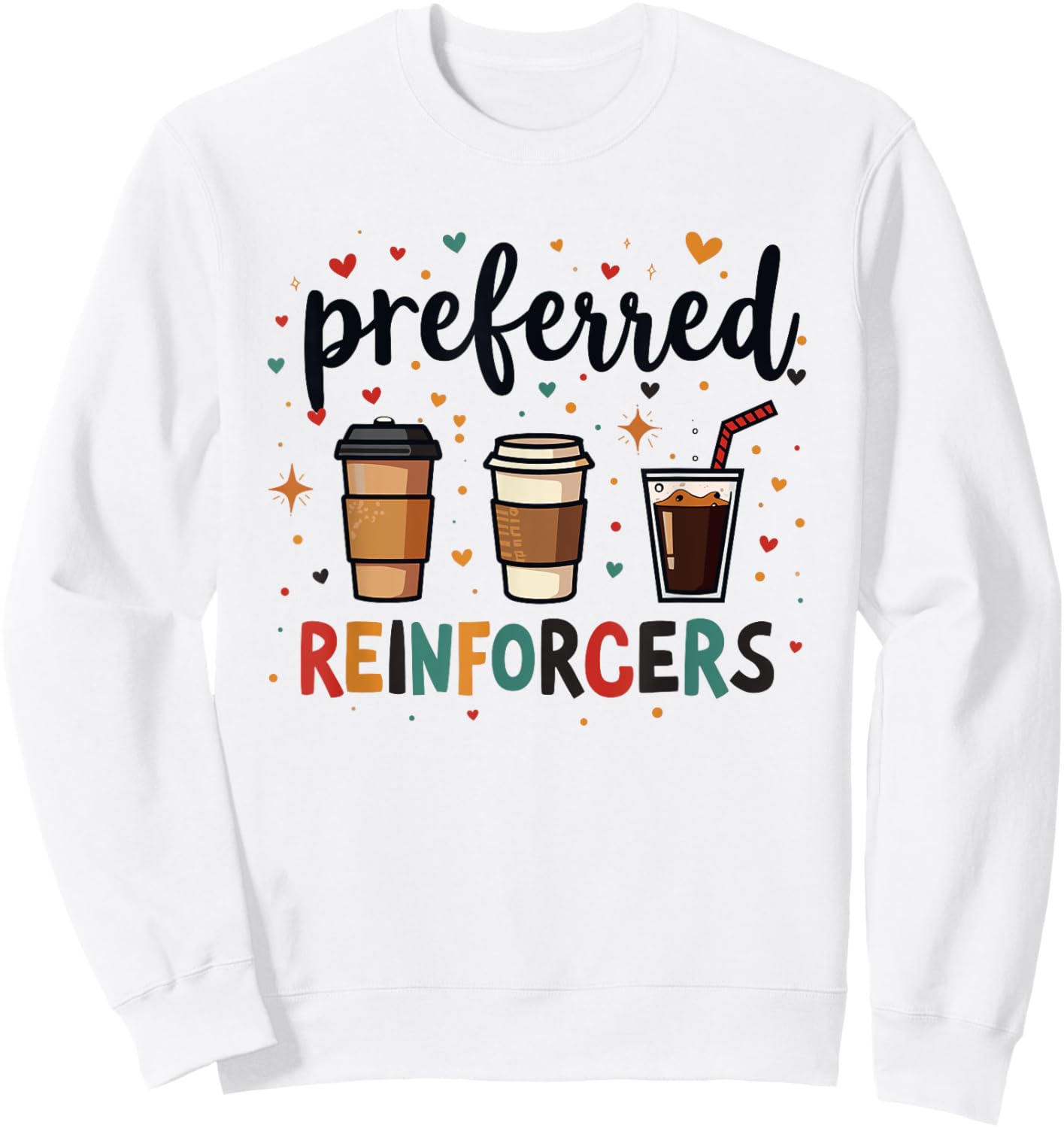 Preferred Reinforcers ABA Therapist ABA Therapy Behaviour Sweatshirt - Sweatshirt | White