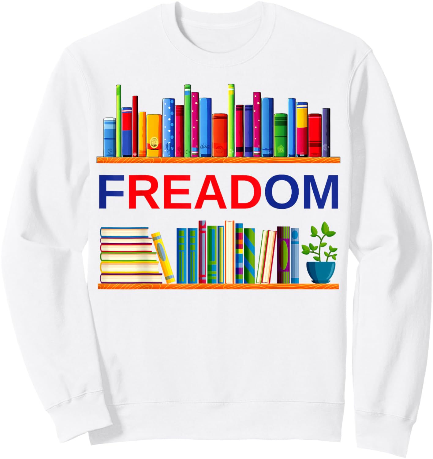 Freadom Anti Ban Books Freedom to Read Book Lover Reading Sweatshirt - Sweatshirt | White