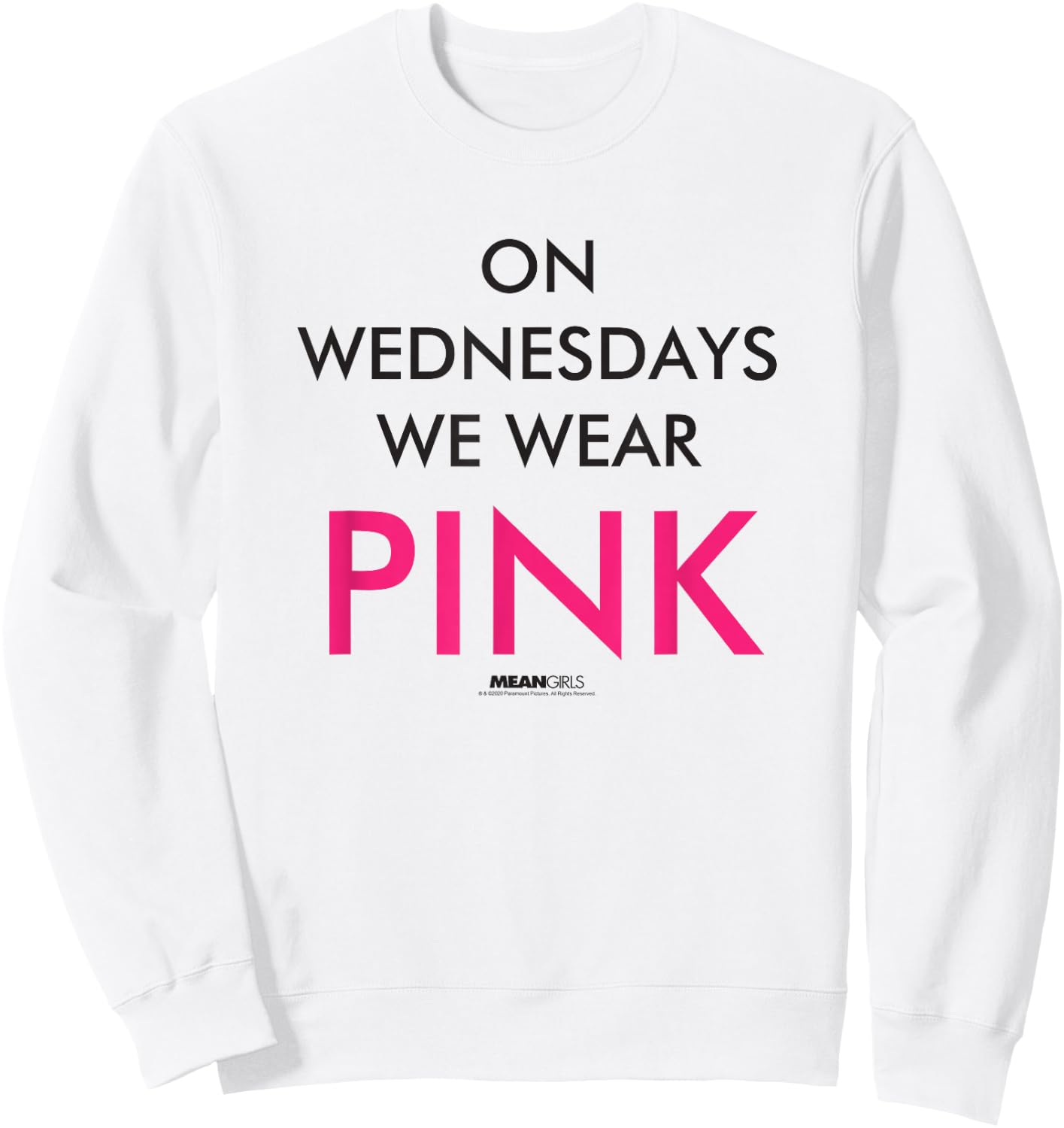 Mean Girls Wednesdays We Wear Pink Text Y2K Movie Sweatshirt - Sweatshirt | White