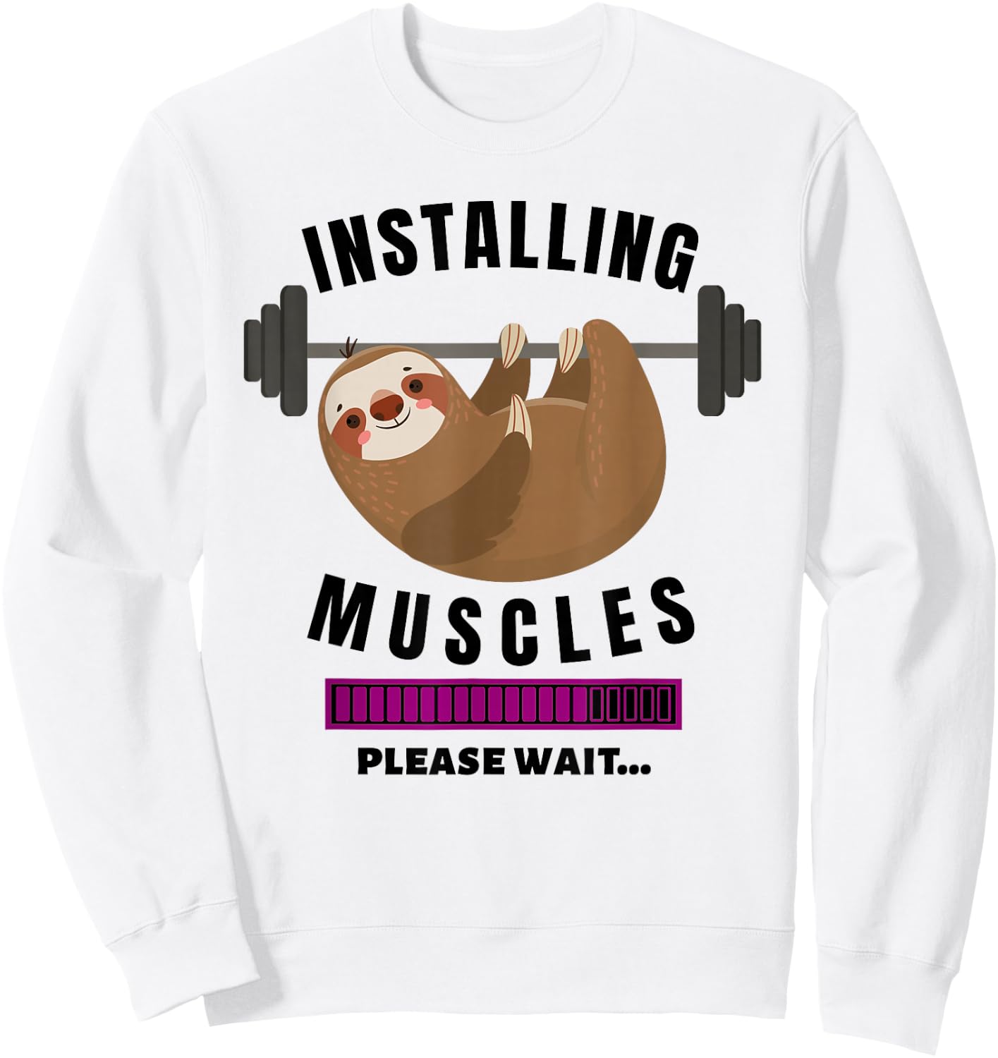 Installing Muscles Sloth Weight Lifting Fitness Motivation Sweatshirt - Sweatshirt | White